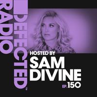 Постер альбома Defected Radio Episode 150 (hosted by Sam Divine)