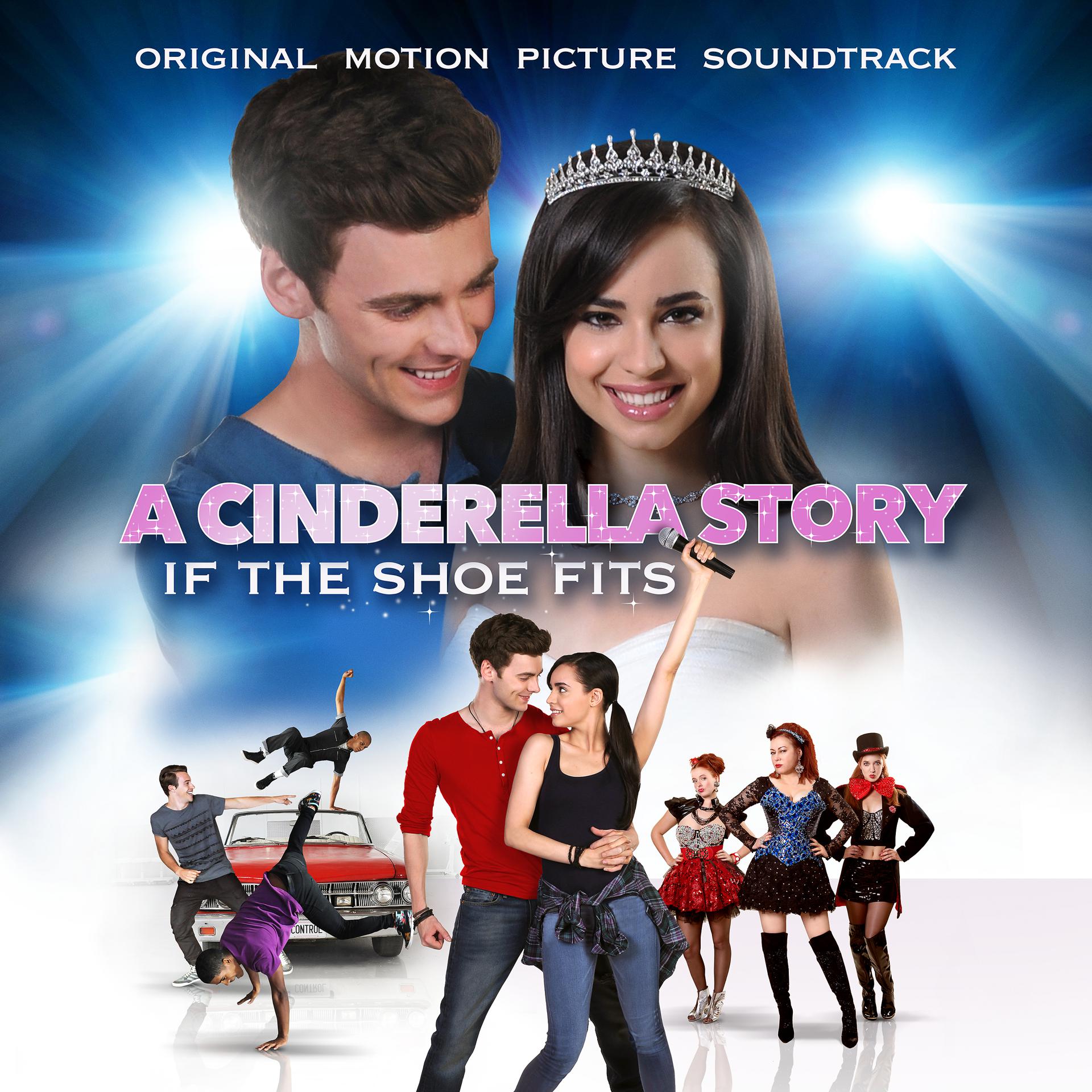 Постер альбома A Cinderella Story: If The Shoe Fits (Original Motion Picture Soundtrack)