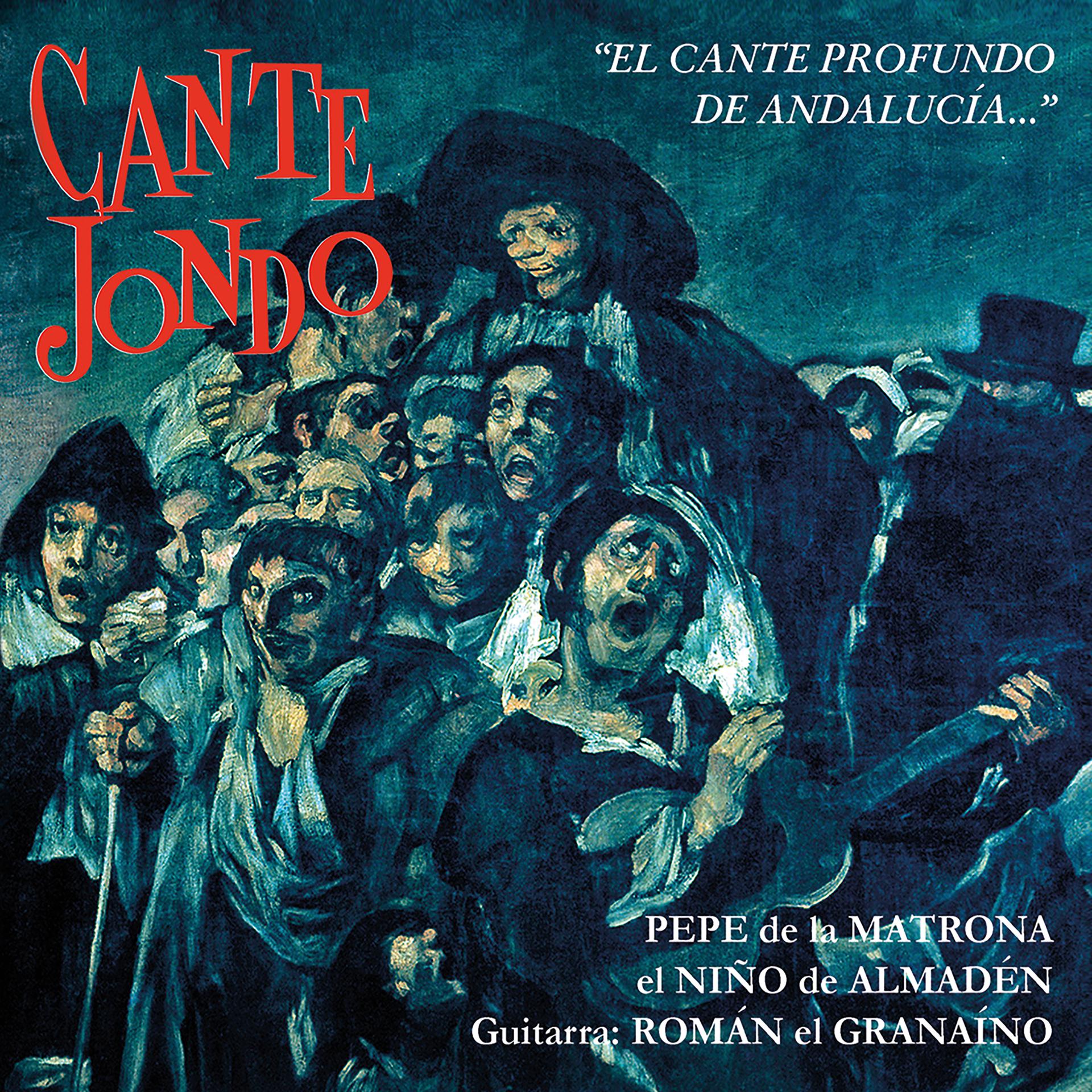 Постер альбома Cante Jondo: El Cante Profundo de Andalucía