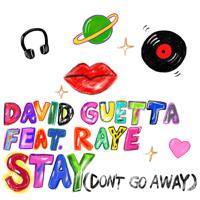 Постер альбома Stay (Don't Go Away) [feat. Raye]