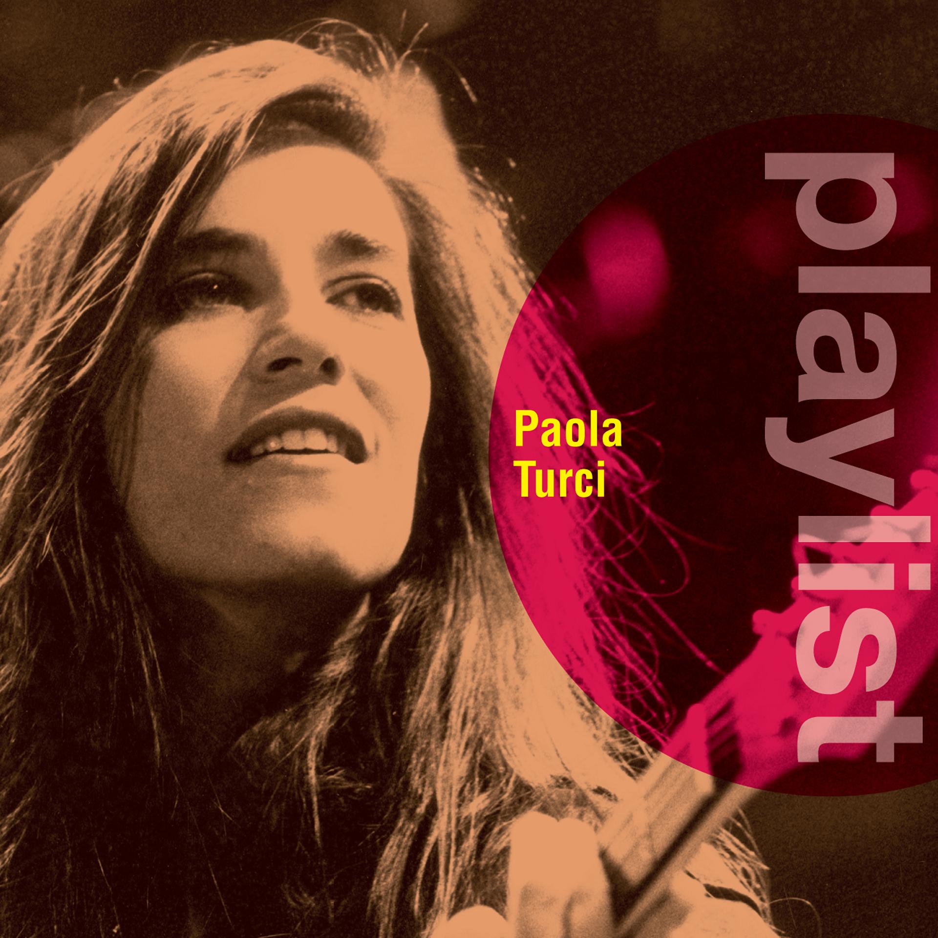 Постер альбома Playlist: Paola Turci
