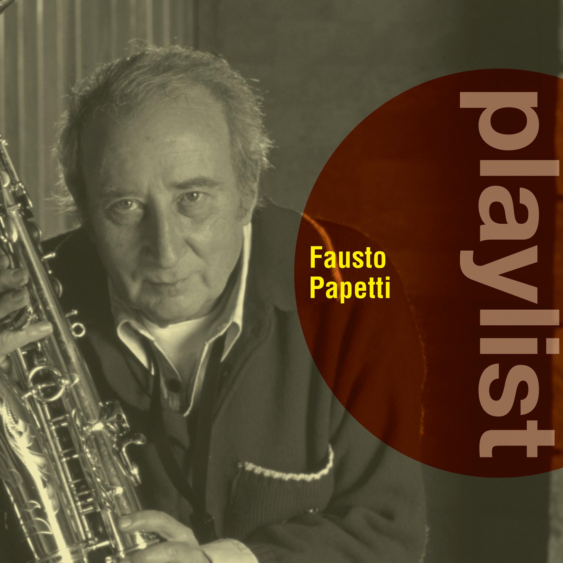Постер альбома Playlist: Fausto Papetti