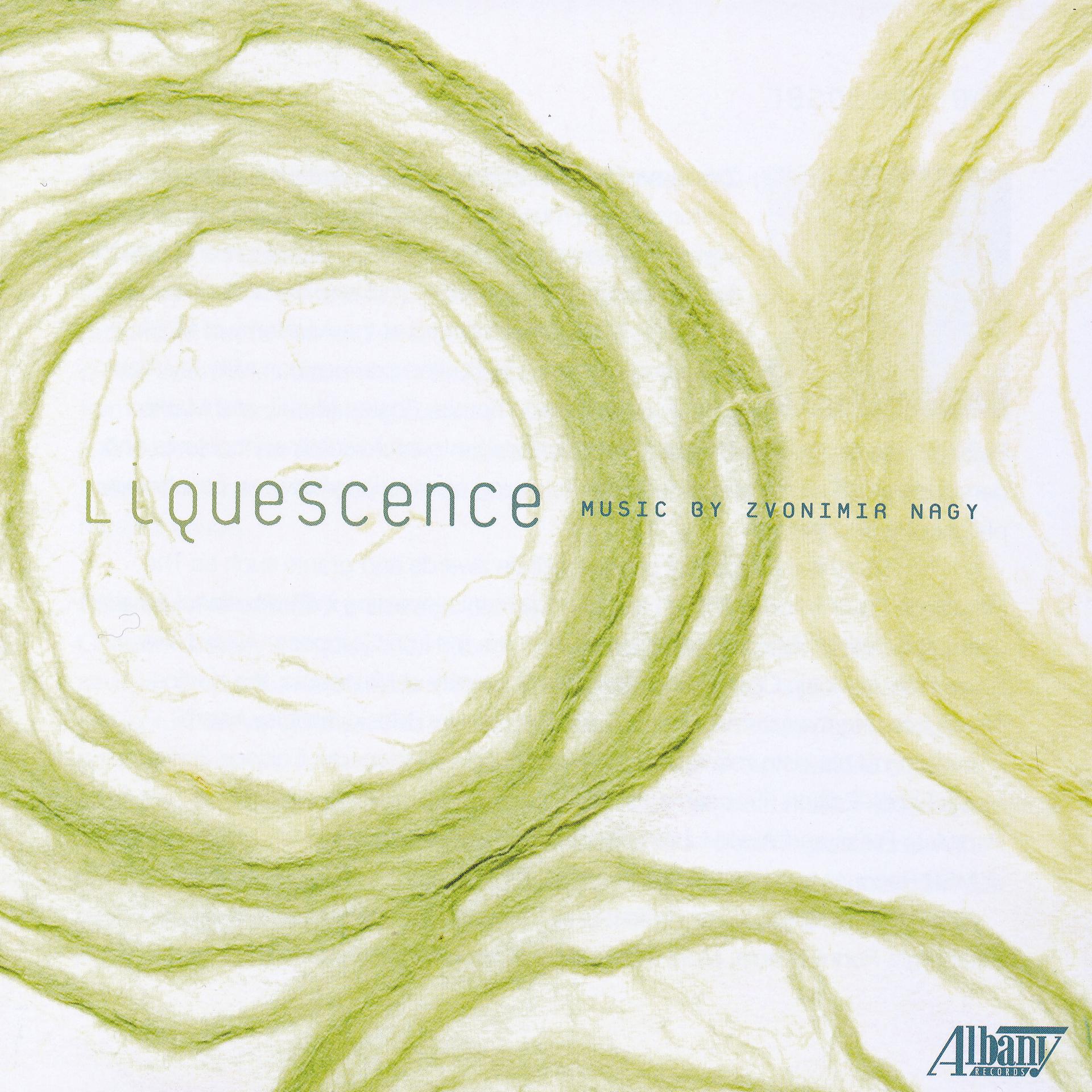 Постер альбома Liquescence: Music by Zvonimir Nagy