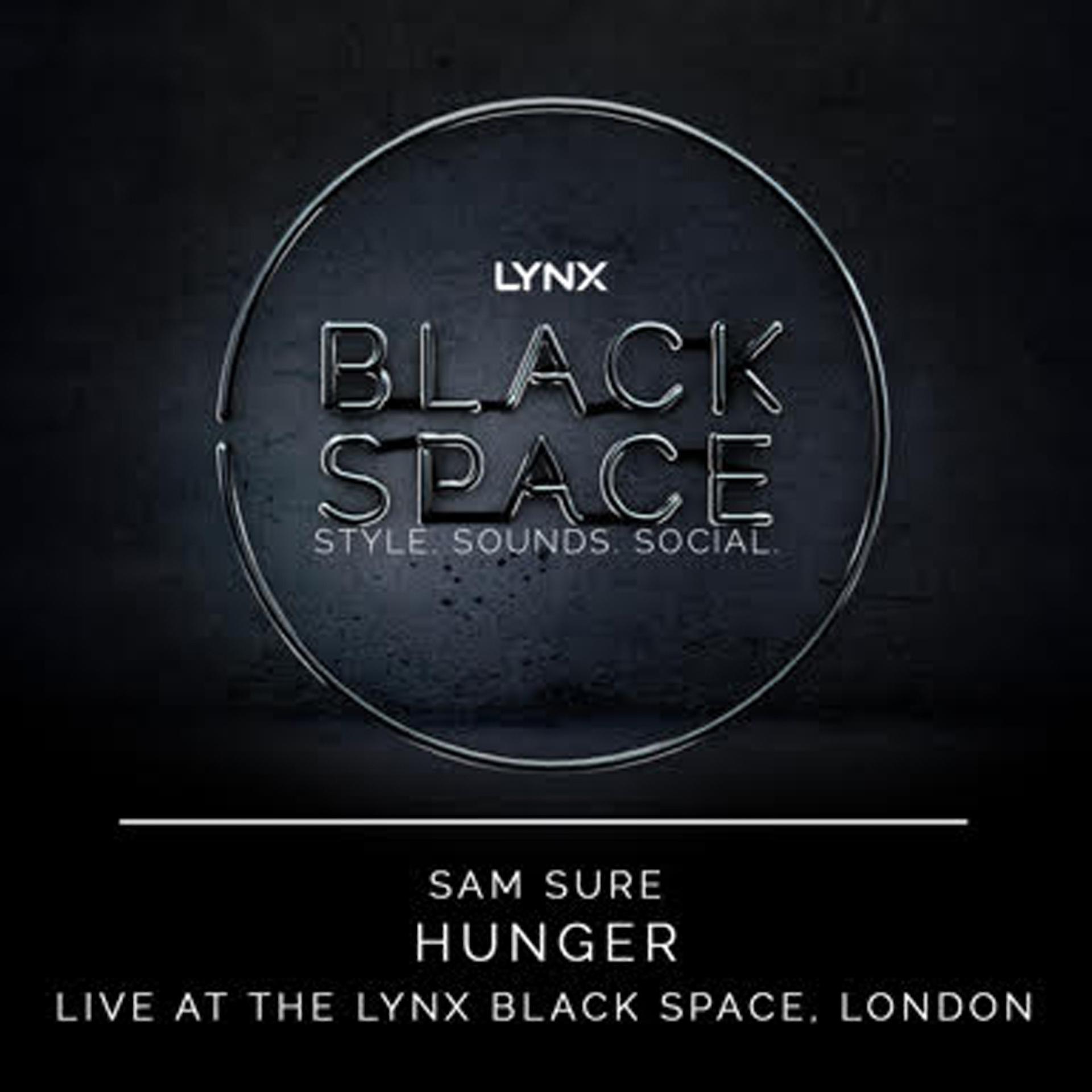 Постер альбома Hunger - Live at the Lynx Black Space, London