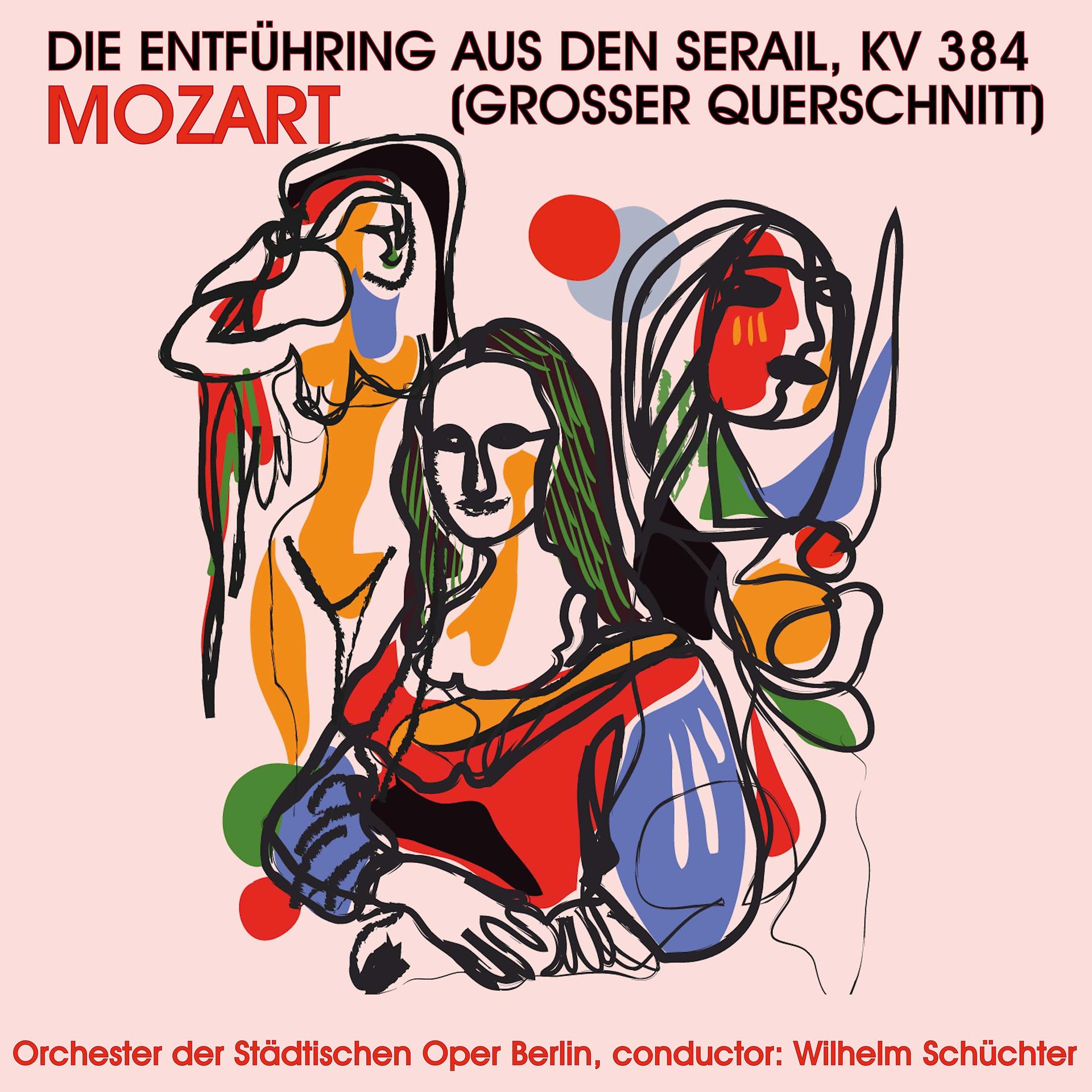 Постер альбома Mozart: Die Entführung aus den Serail, K. 384 (Grosser Querschnitt)
