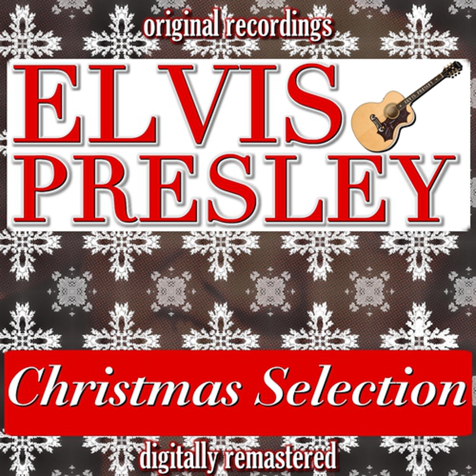 Постер альбома Elvis Presley Christmas Selection (Digitally Remastered)