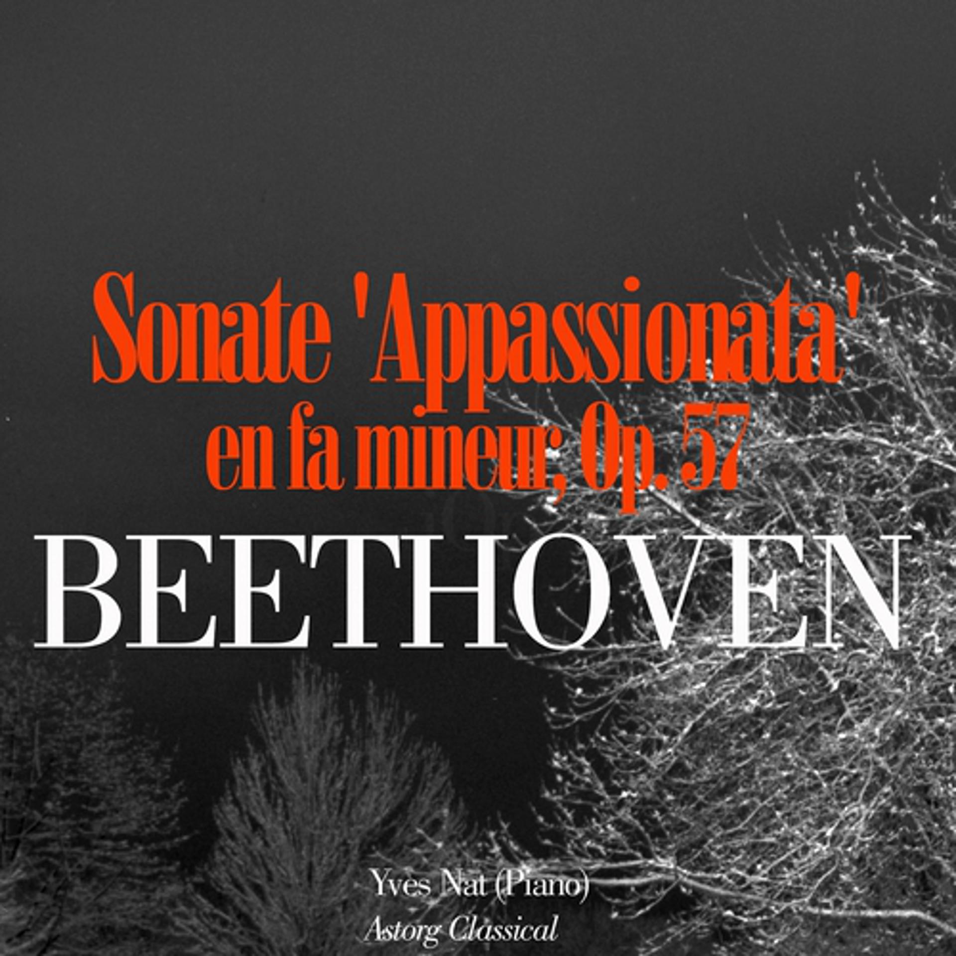 Постер альбома Beethoven: Sonate 'Appassionata' en fa mineur, Op. 57