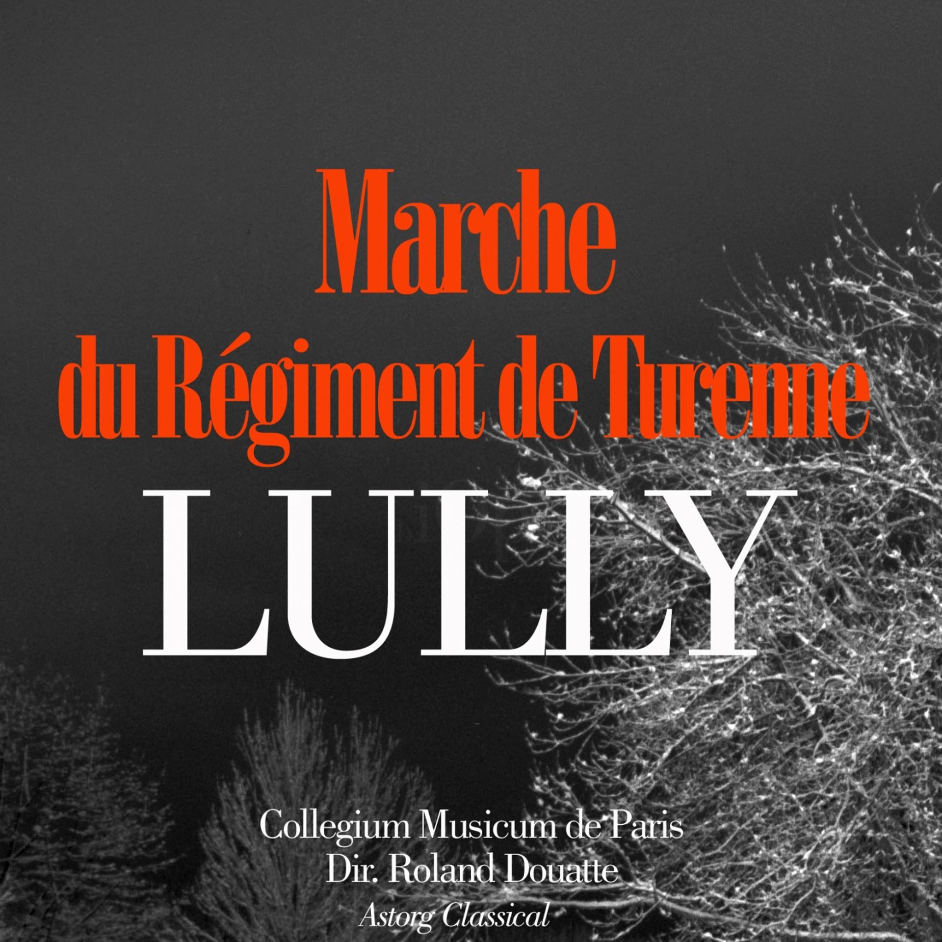 Постер альбома Lully: Marche du régiment de Turenne