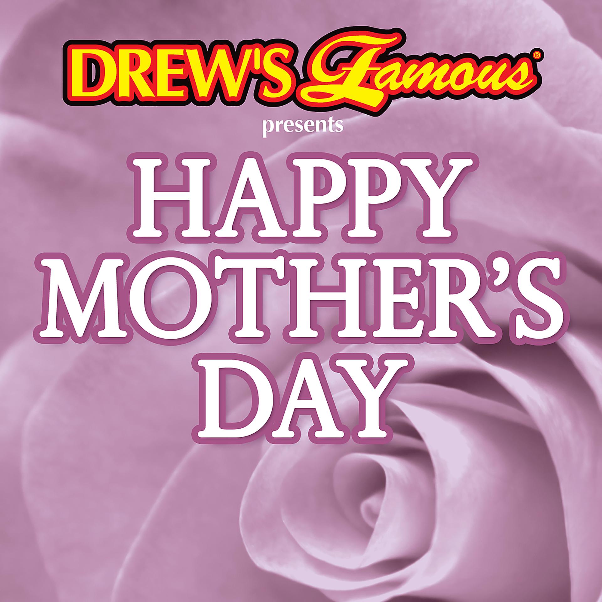 Постер альбома Drew's Famous Presents Happy Mother's Day