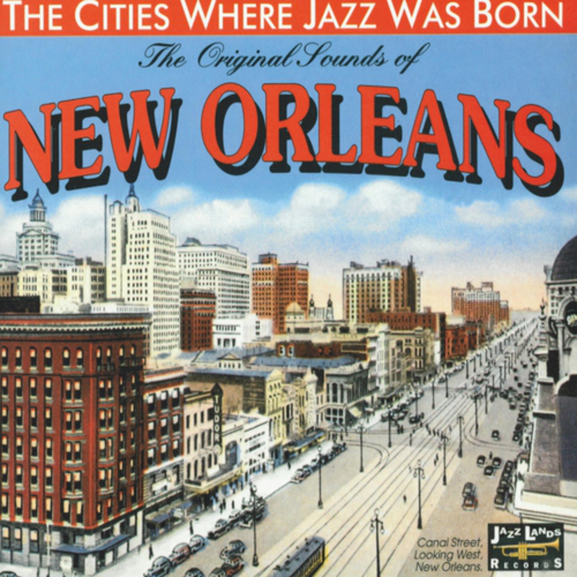 Постер альбома The Original Sounds of New Orleans (The Cities Where Jazz Was Born)