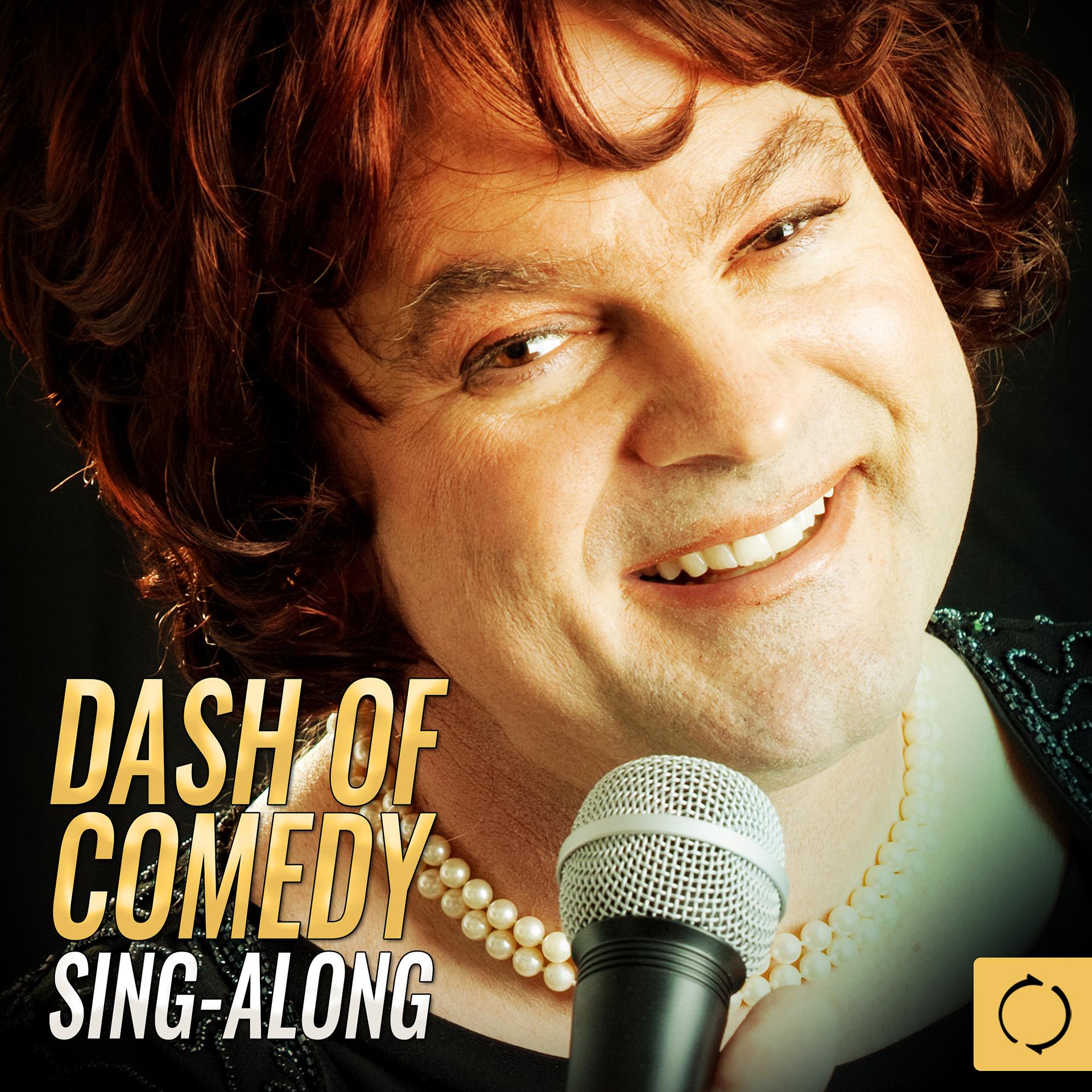 Постер альбома Dash of Comedy Sing - Along