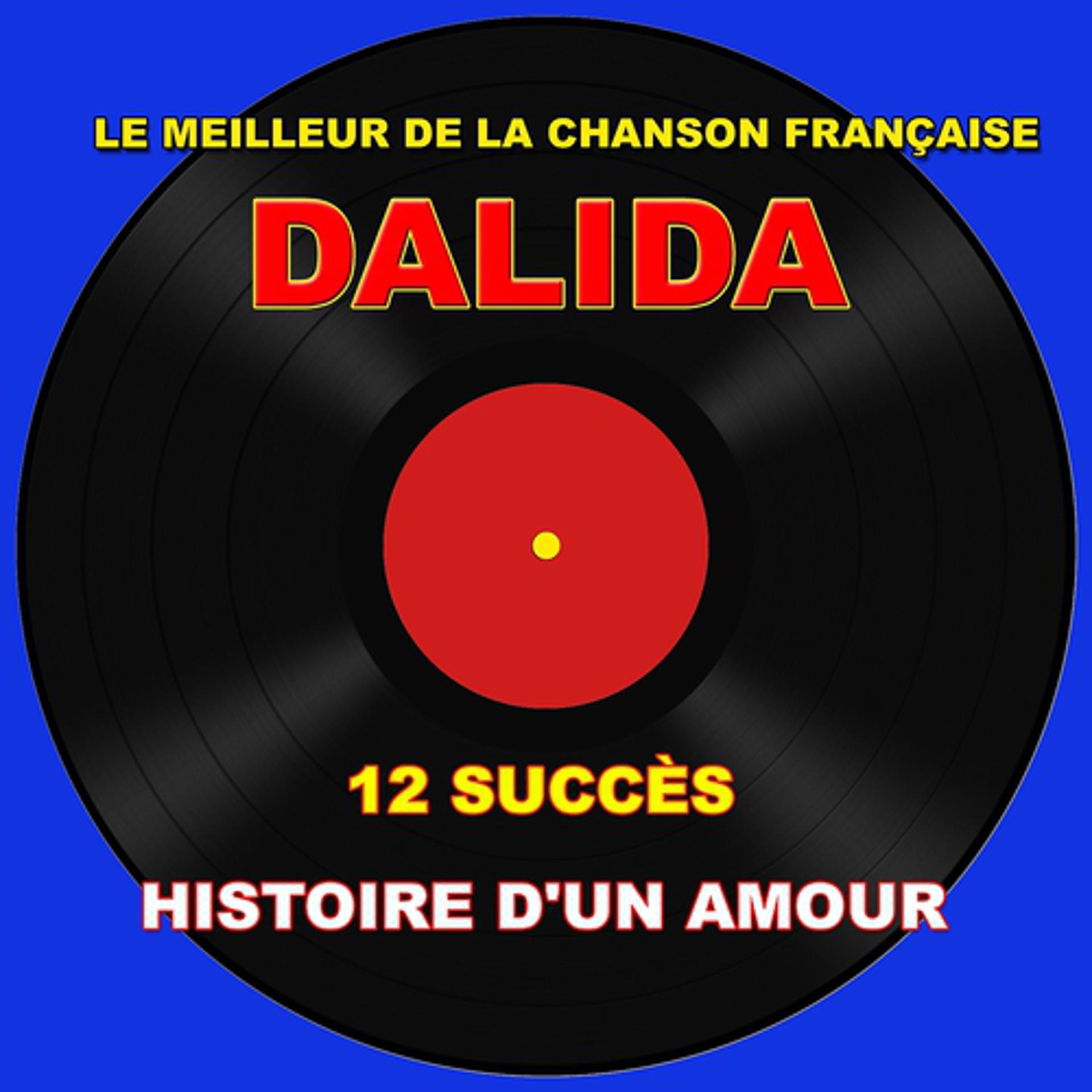 Постер альбома Dalida (Histoire d'un amour)