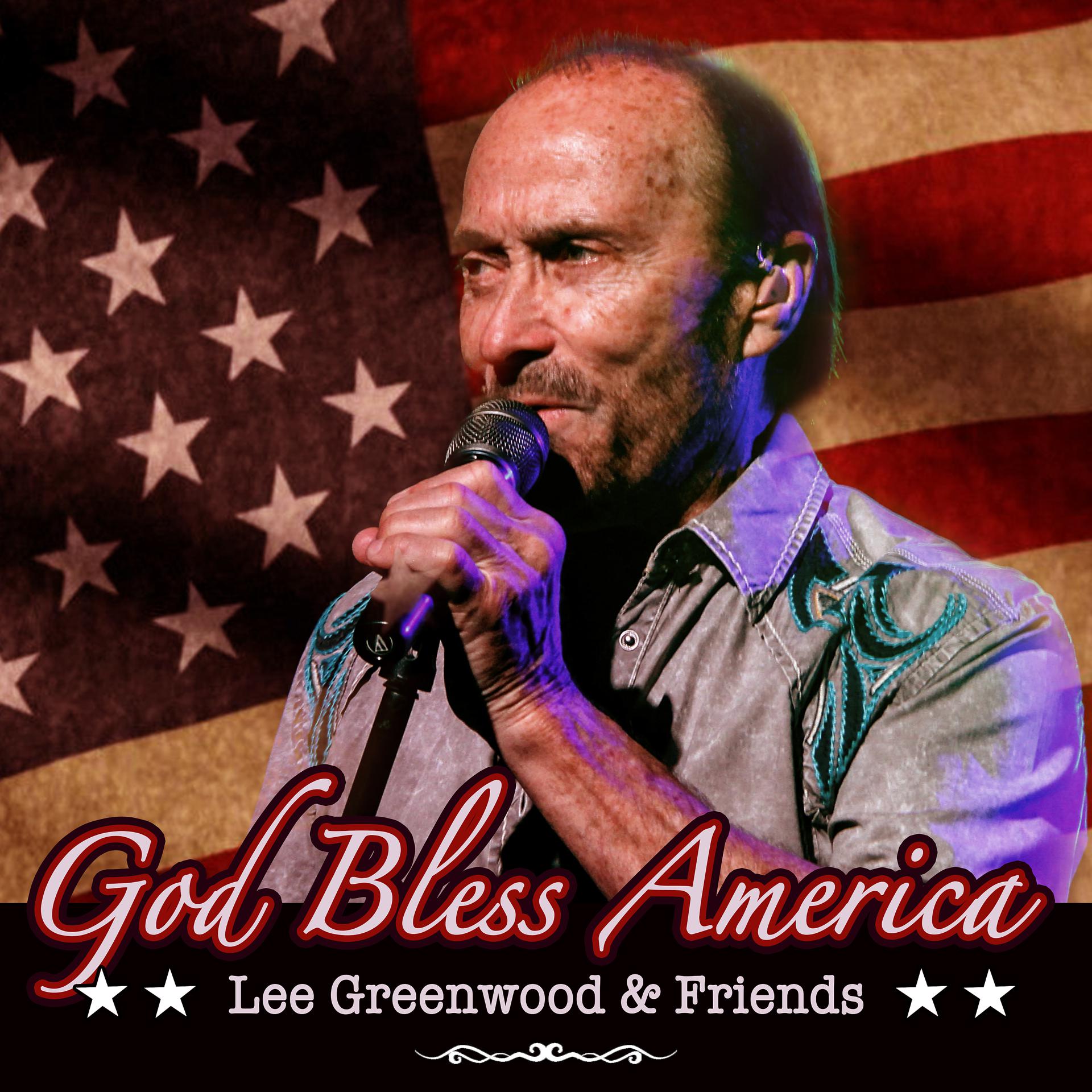 Постер альбома Lee Greenwood & Friends: God Bless America