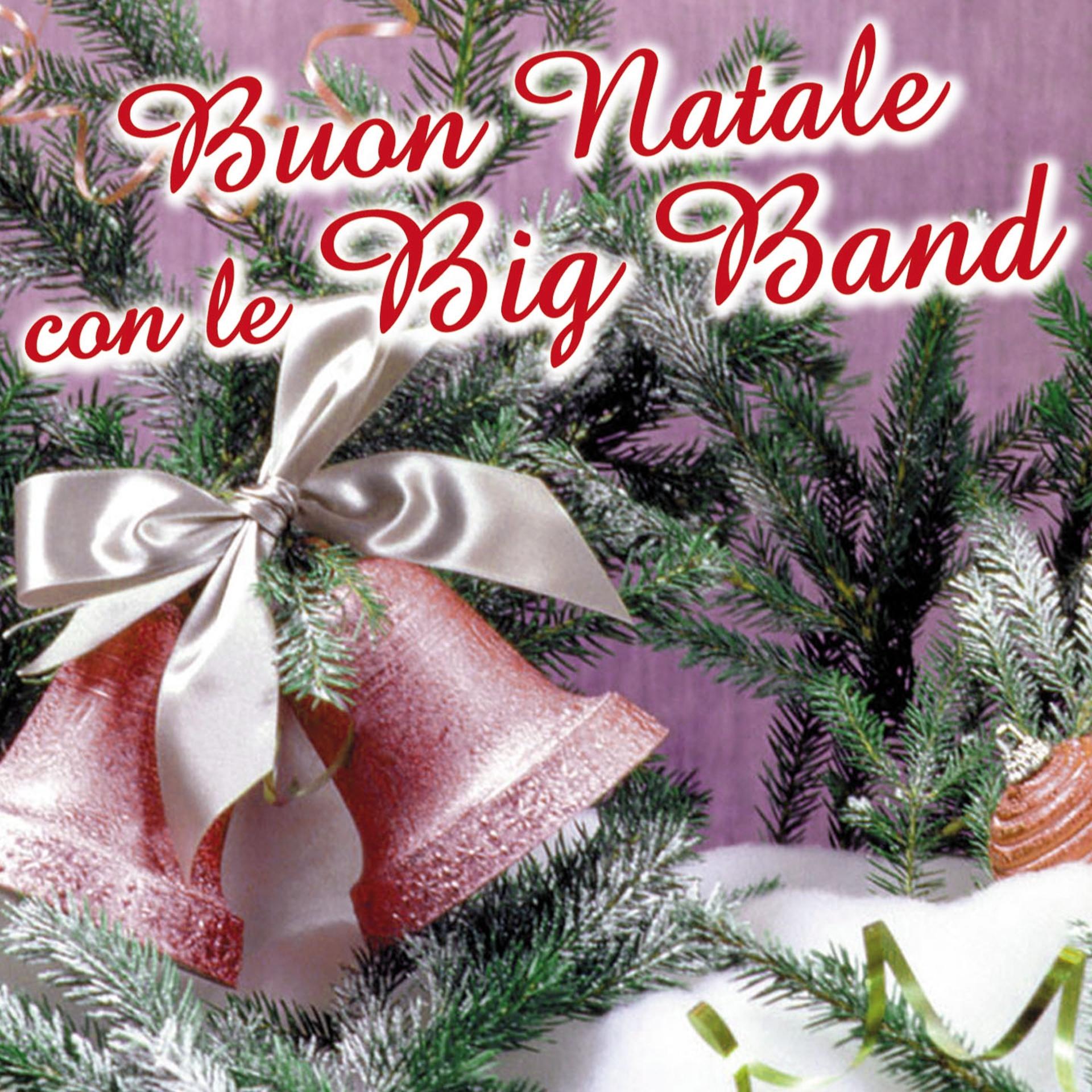 Постер альбома Buon Natale con le big band