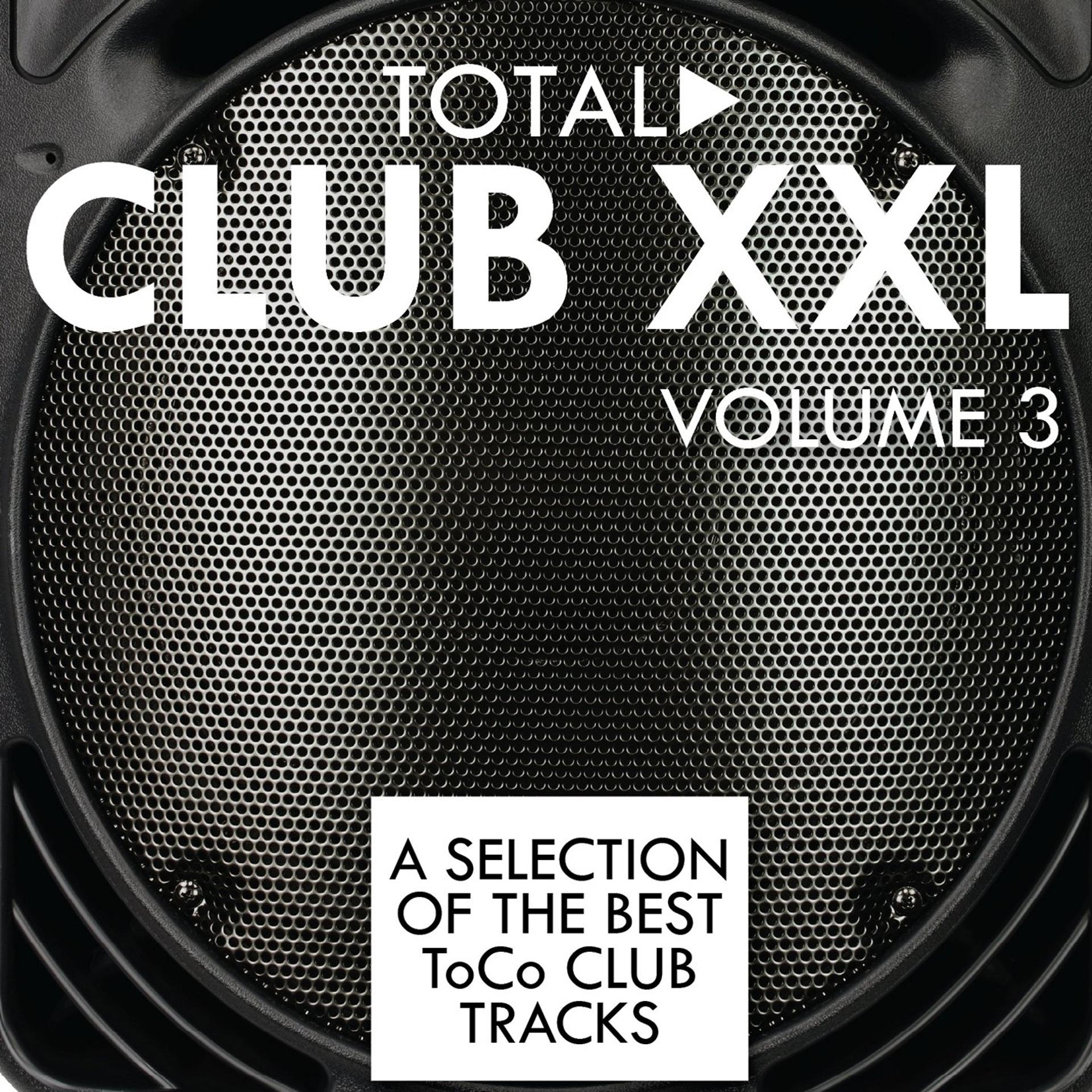 Постер альбома Total Club XXL, Vol. 3