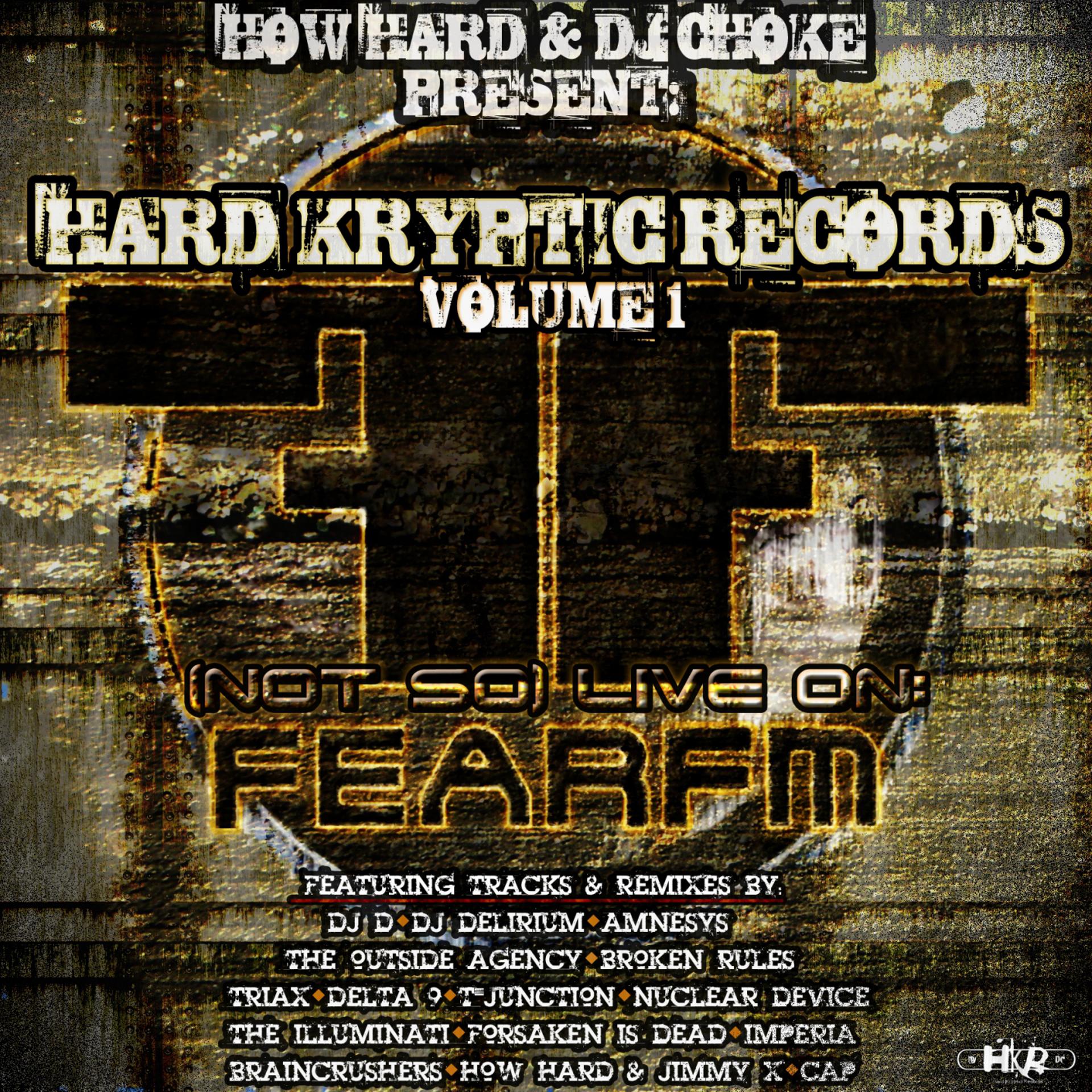 Постер к треку How Hard, DJ Choke - Hard Kryptic Records Vol. 1: (not So) Live On Fear.fm [Compiled and Mixed by How Hard & DJ Choke]
