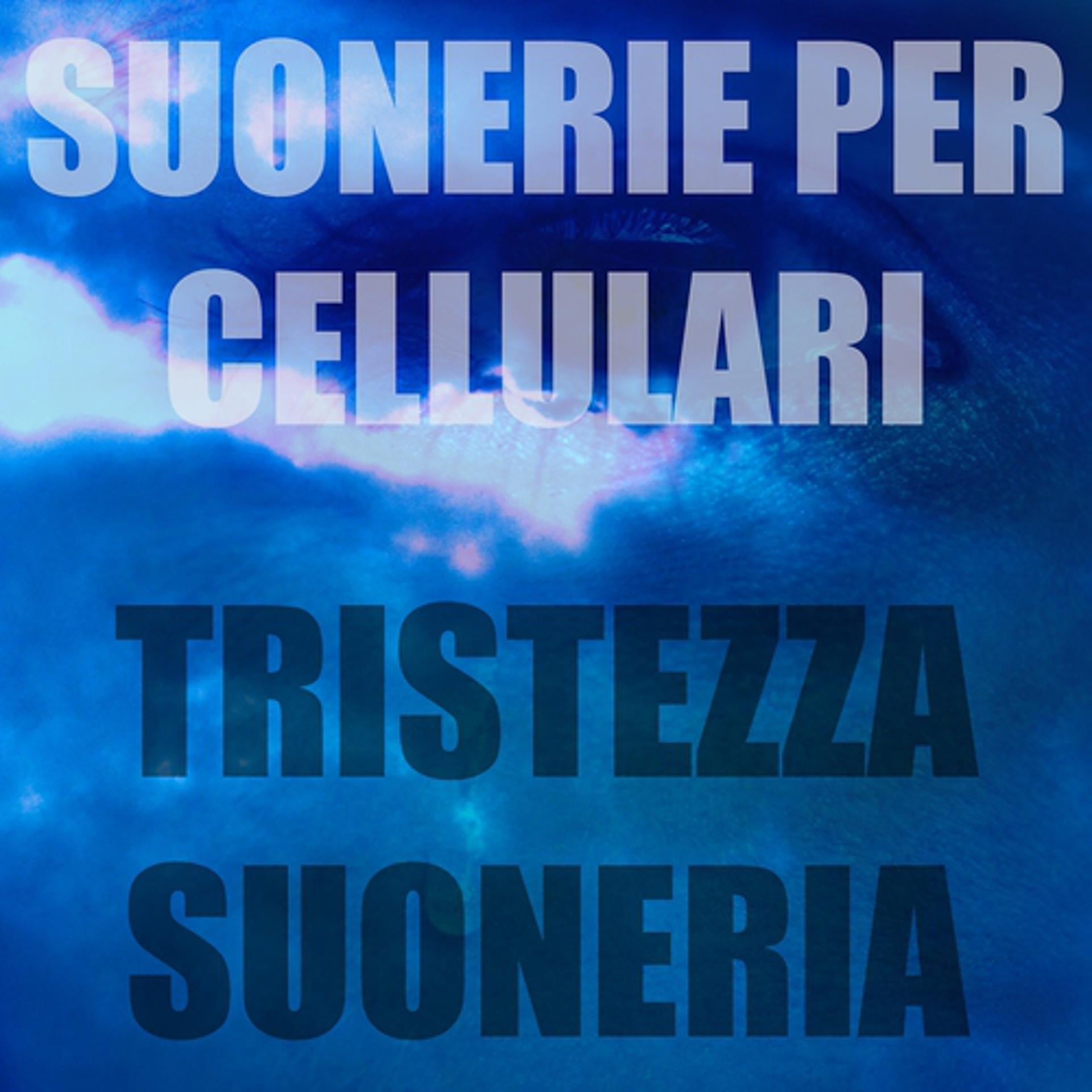 Постер альбома Tristezza suoneria