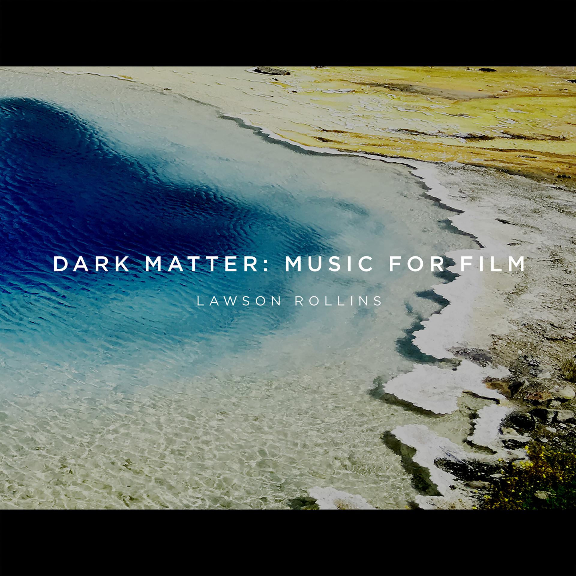 Постер альбома Dark Matter: Music for Film