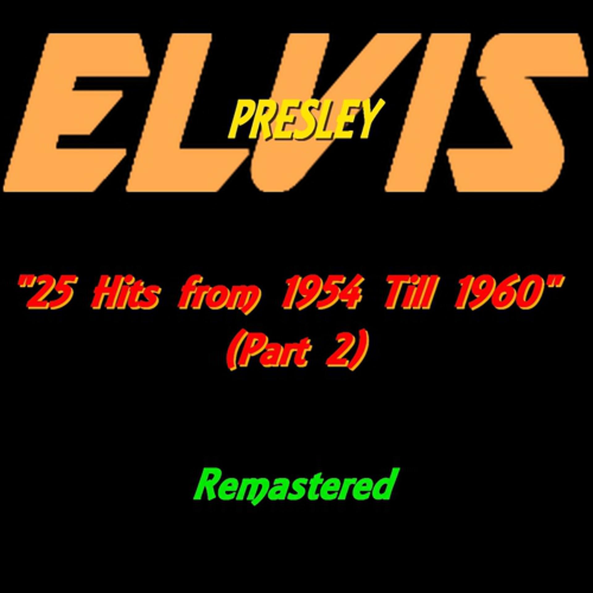 Постер альбома Elvis Presley : 25 Hits from 1954 Till 1960