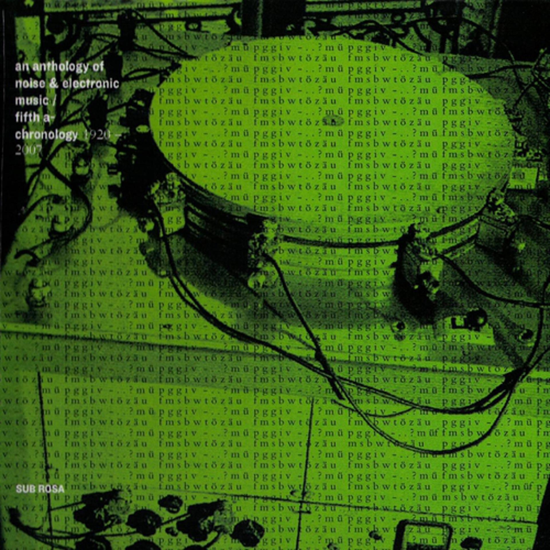 Постер альбома An anthology of noise and electronic music vol. 5 - fifth a-chronology 1920-2007