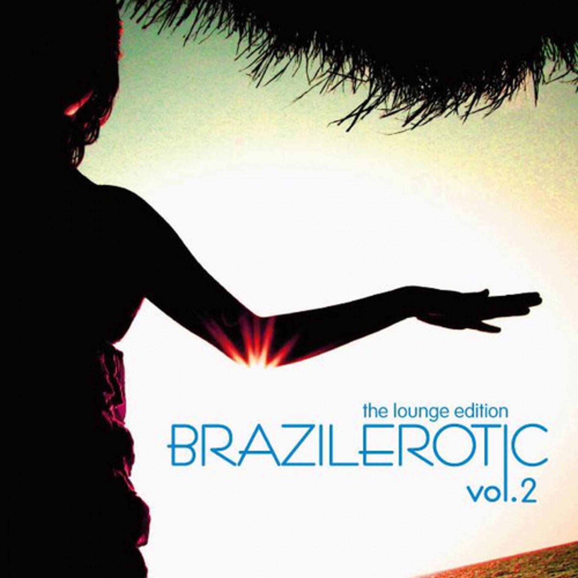 Постер альбома Brazilerotic Vol. 2 - Lounge Edition