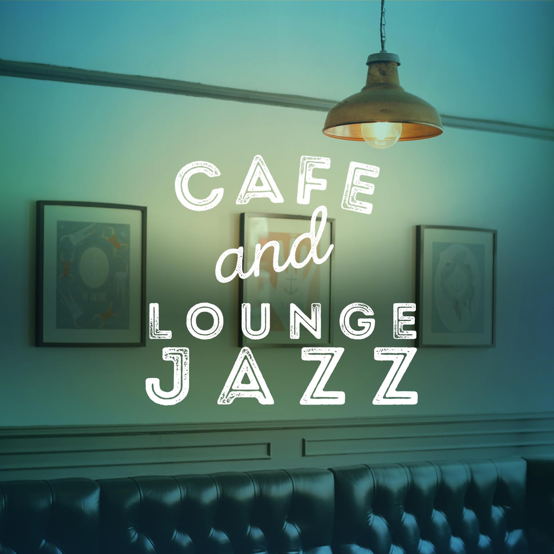 Постер альбома Cafe and Lounge Jazz