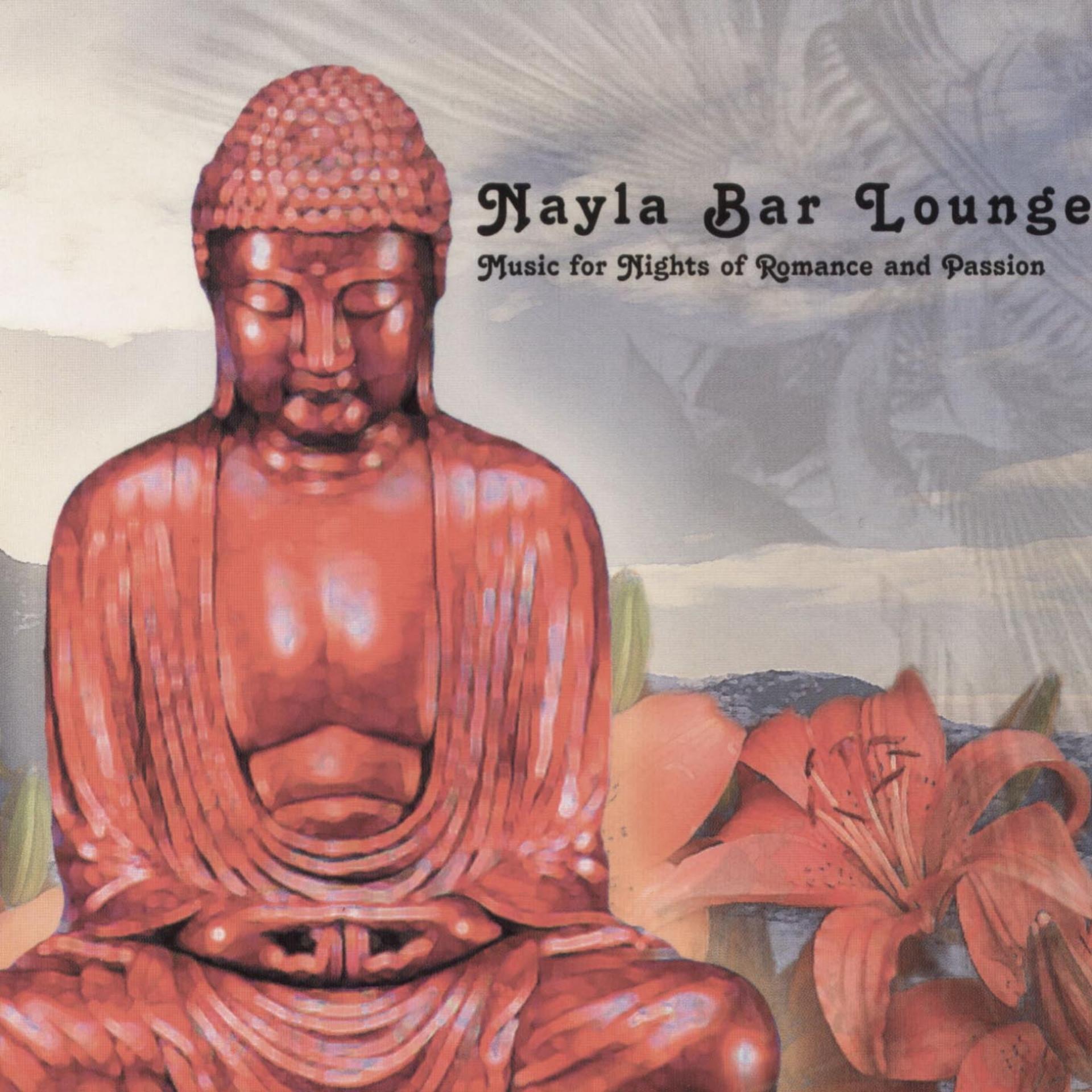 Постер альбома Nayla Bar Lounge  Music for Nights of Romance and Passion
