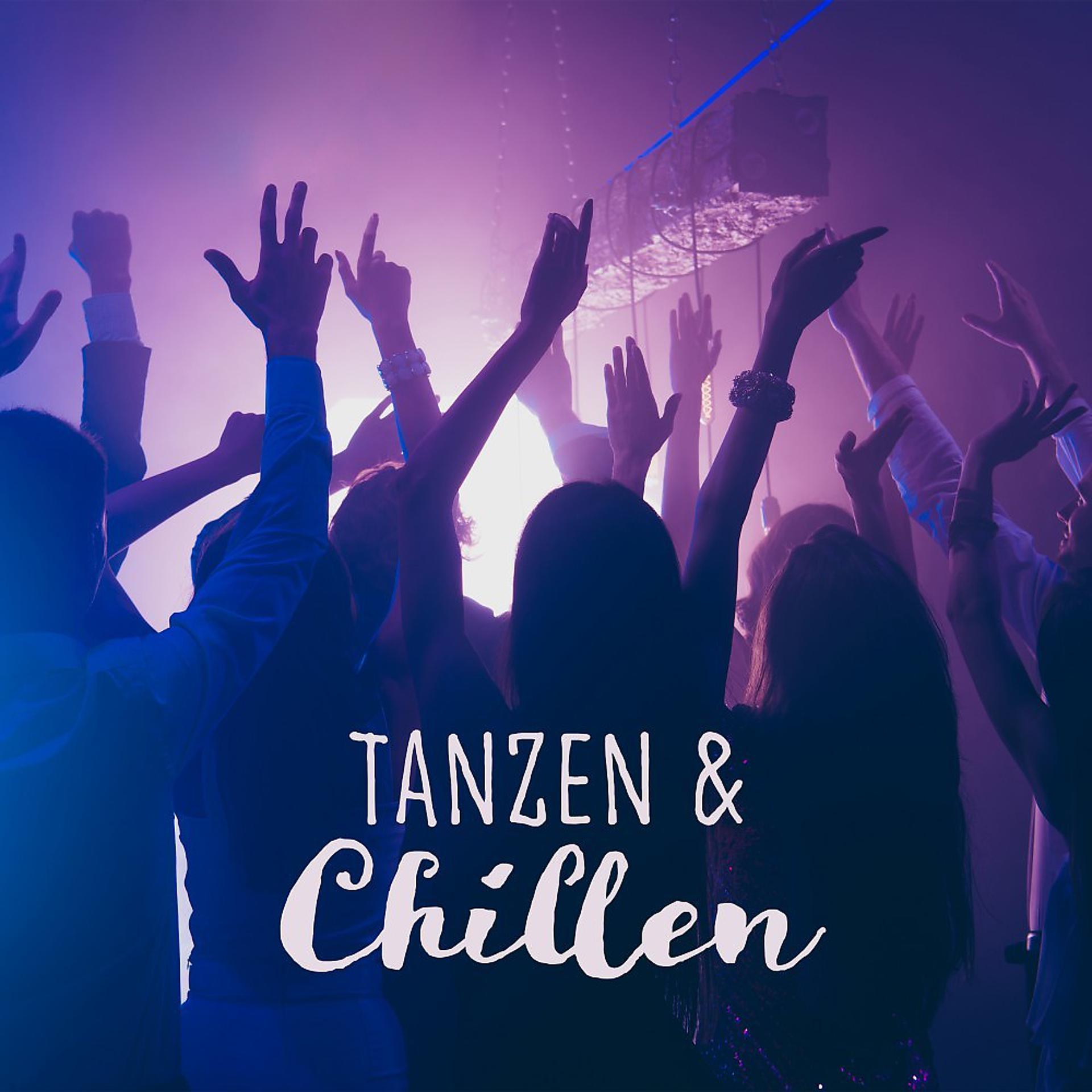 Постер альбома Tanzen und Chillen