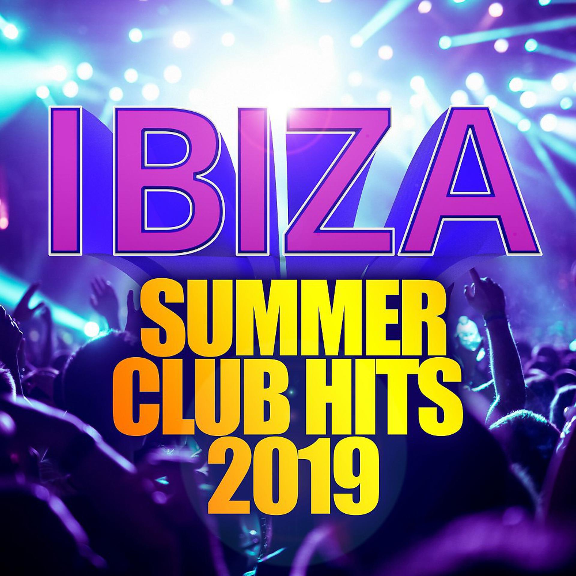 Постер альбома Ibiza Summer Club Hits 2019