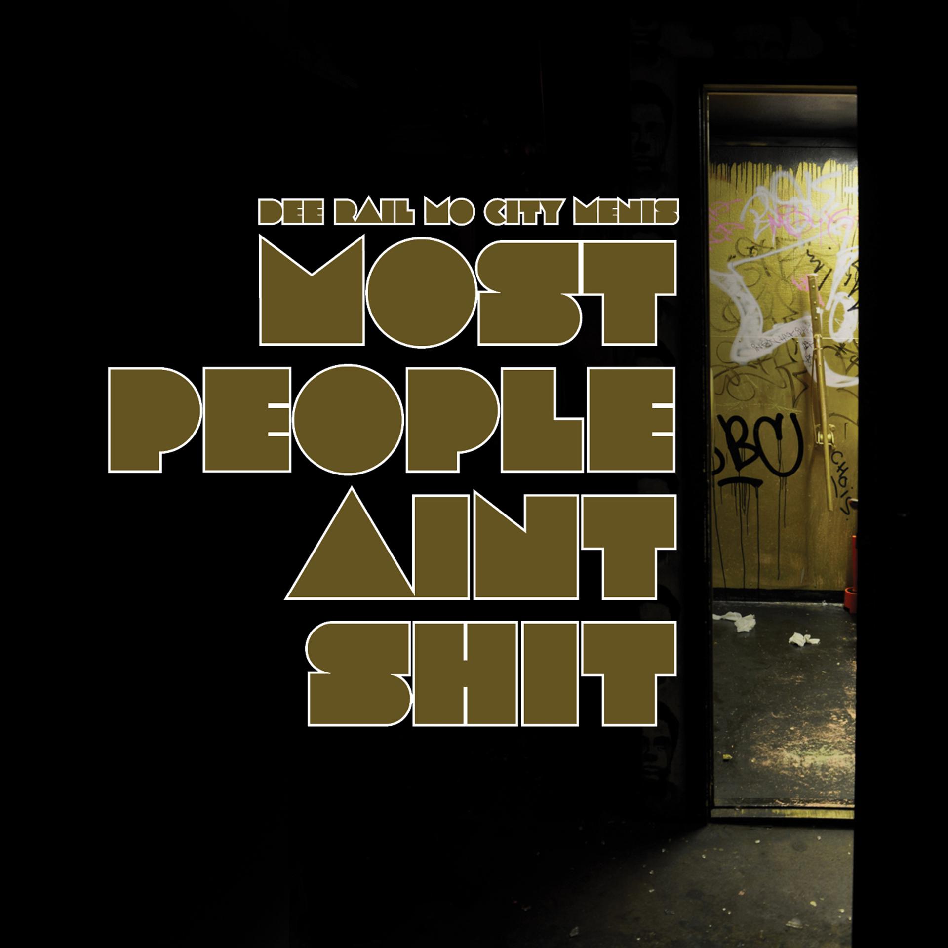 Постер альбома Most People Ain`t Shit