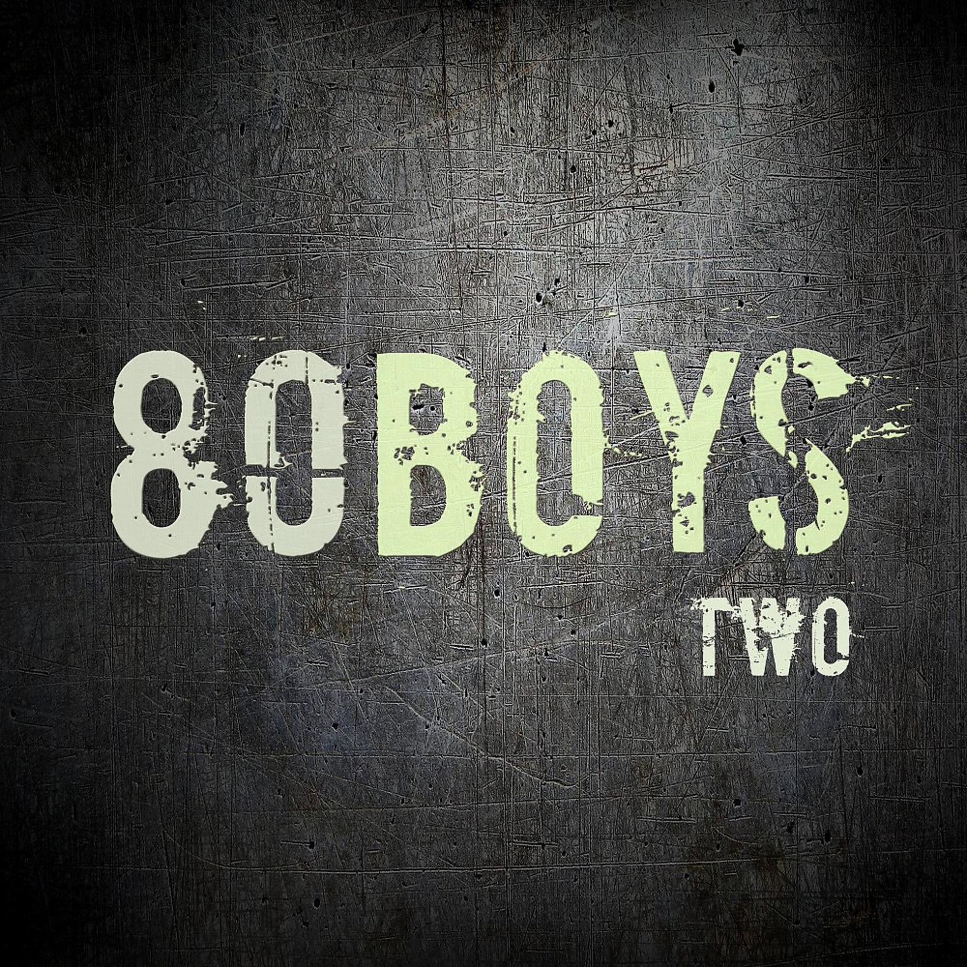 Постер альбома 80 Boys Two