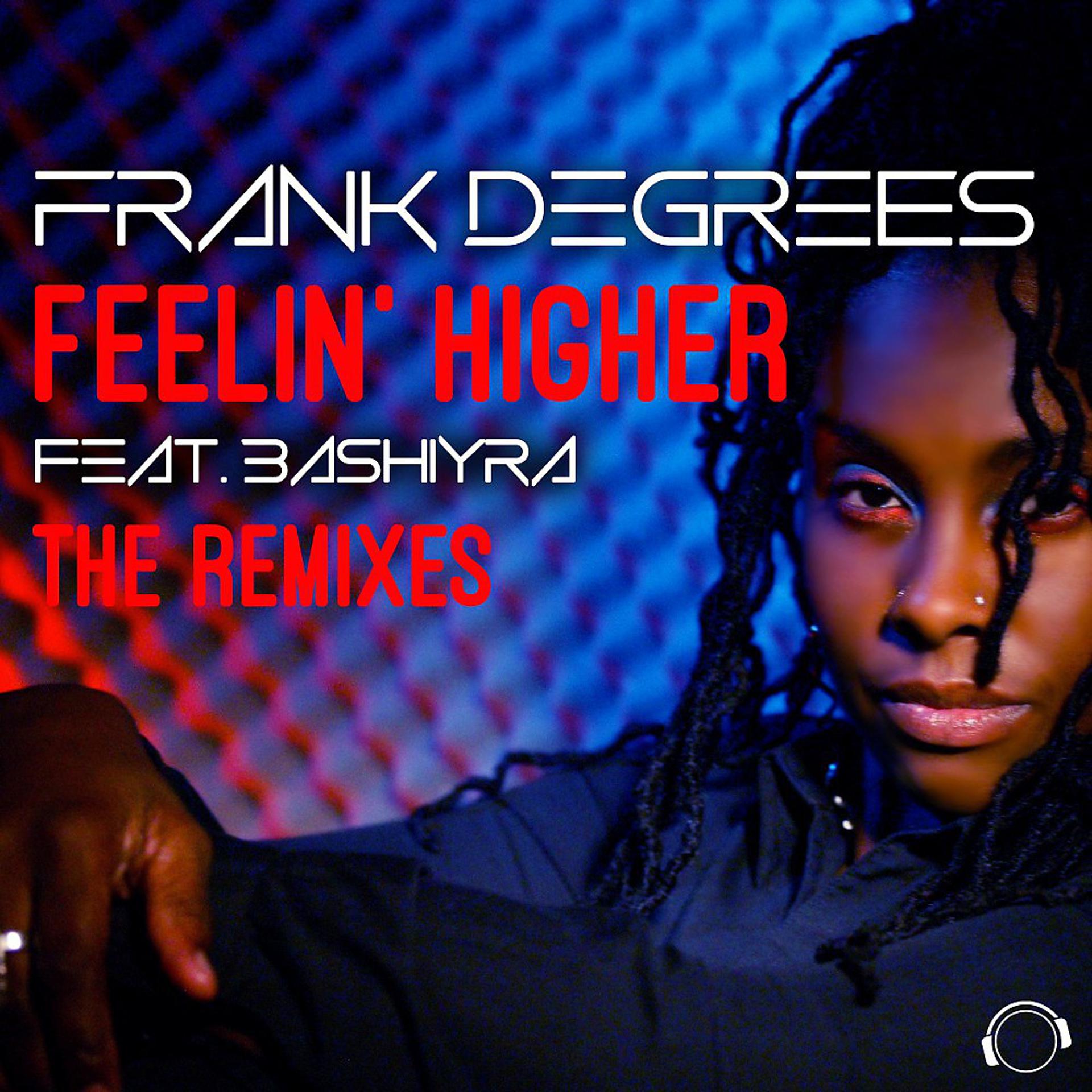 Постер альбома Feelin' Higher (The Remixes)