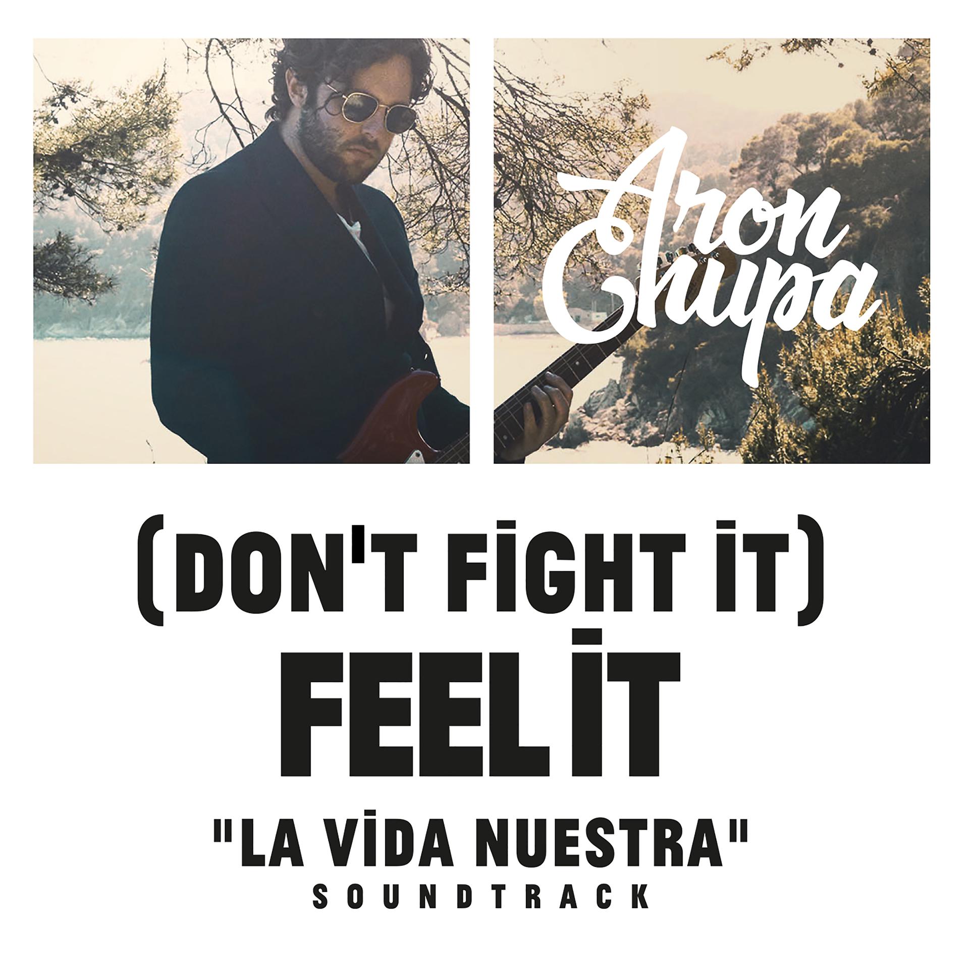 Постер альбома (Don't Fight It) Feel It (AronChupa Edit) [La Vida Nuestra Soundtrack]