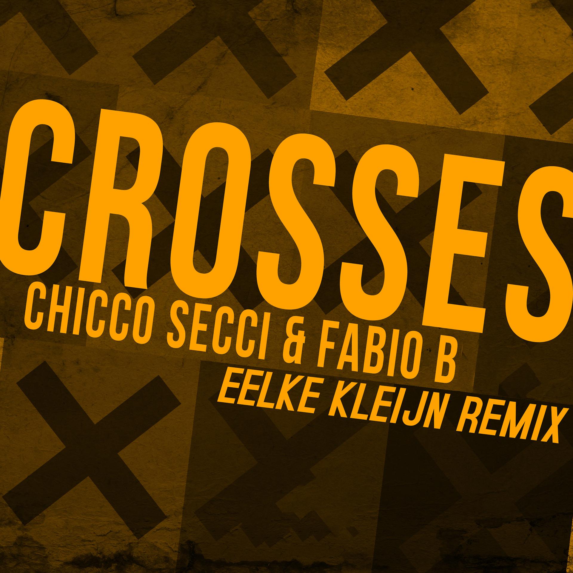 Постер альбома Crosses (Eelke Kleijn Remix)