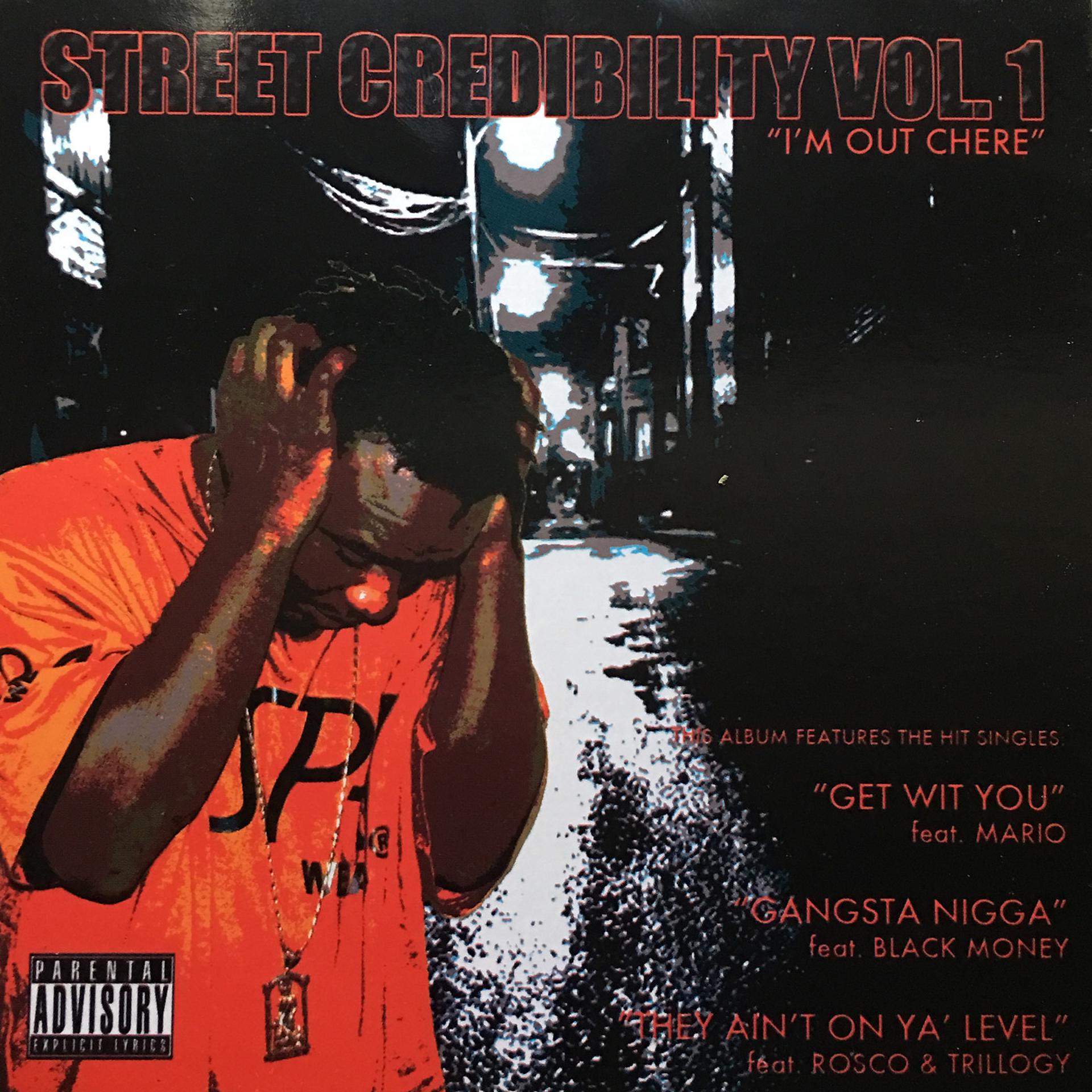 Постер альбома Street Credibility, Vol. 1 (I'm out Chere)
