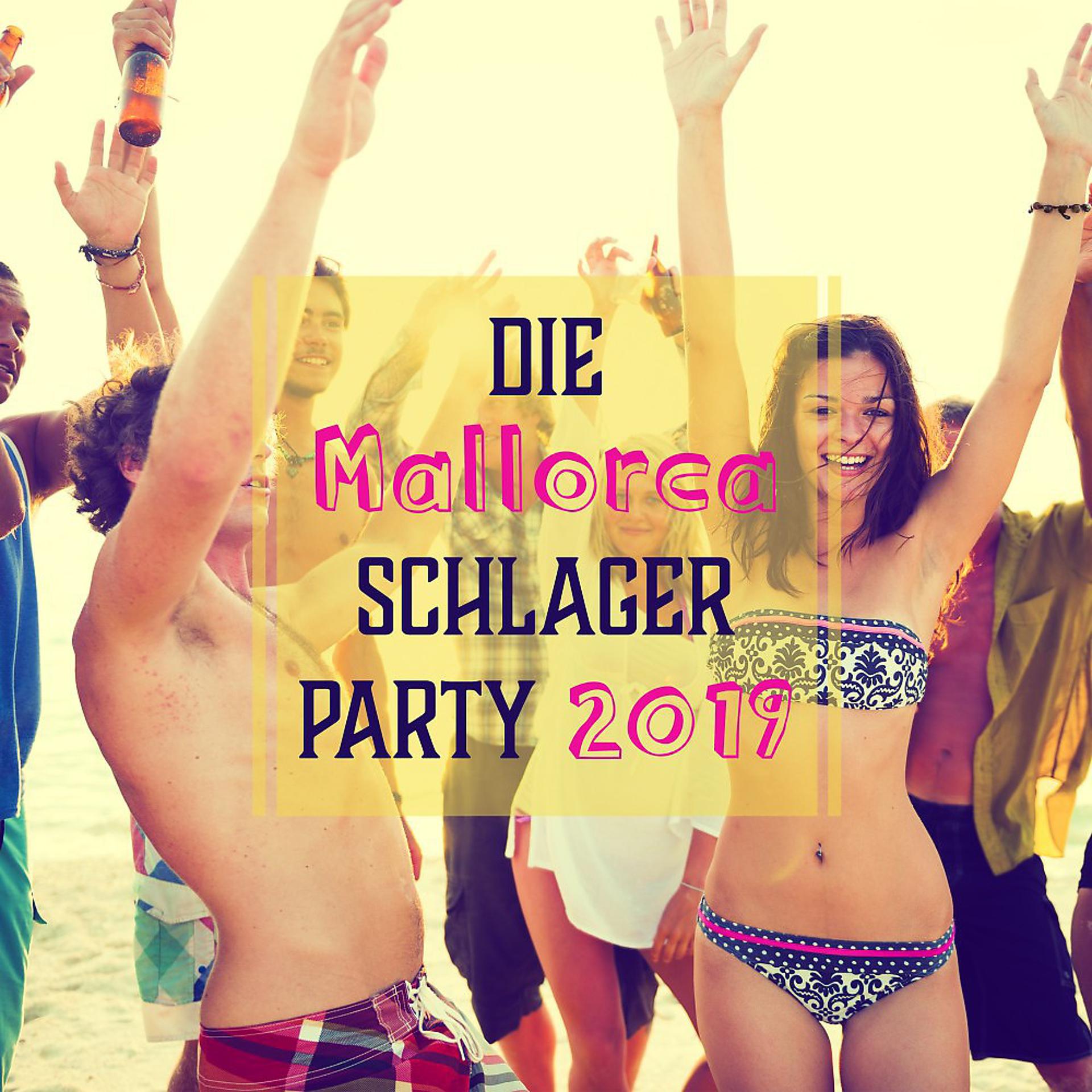 Постер альбома Die Mallorca Schlager Party 2019