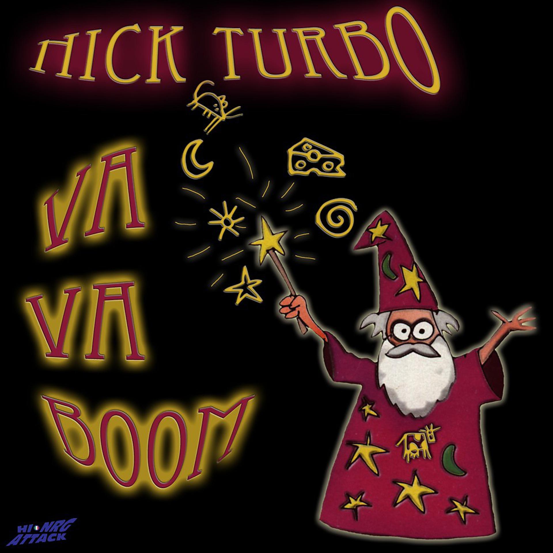 Постер альбома Nick Turbo Va-Va-Boom!