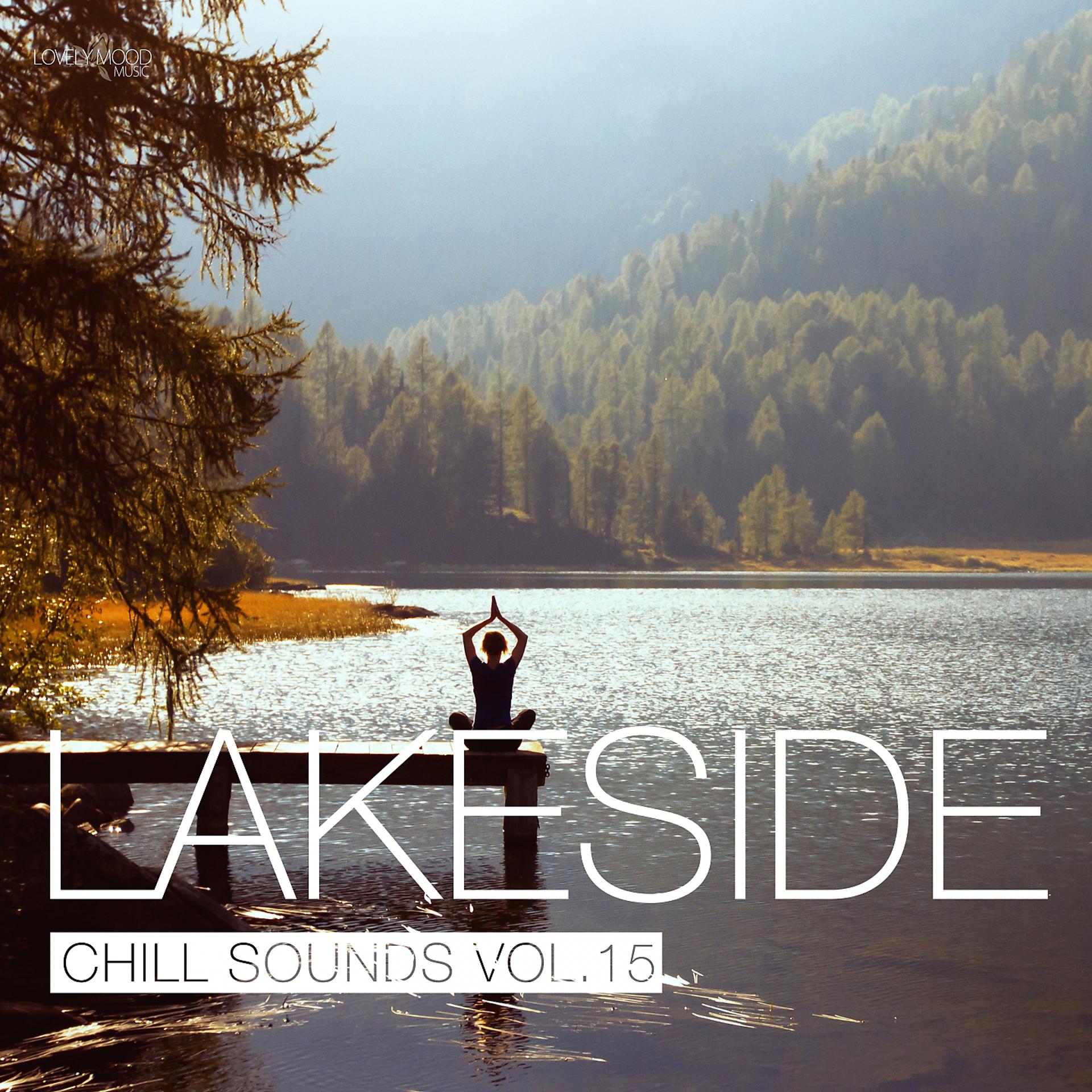 Постер альбома Lakeside Chill Sounds, Vol. 15