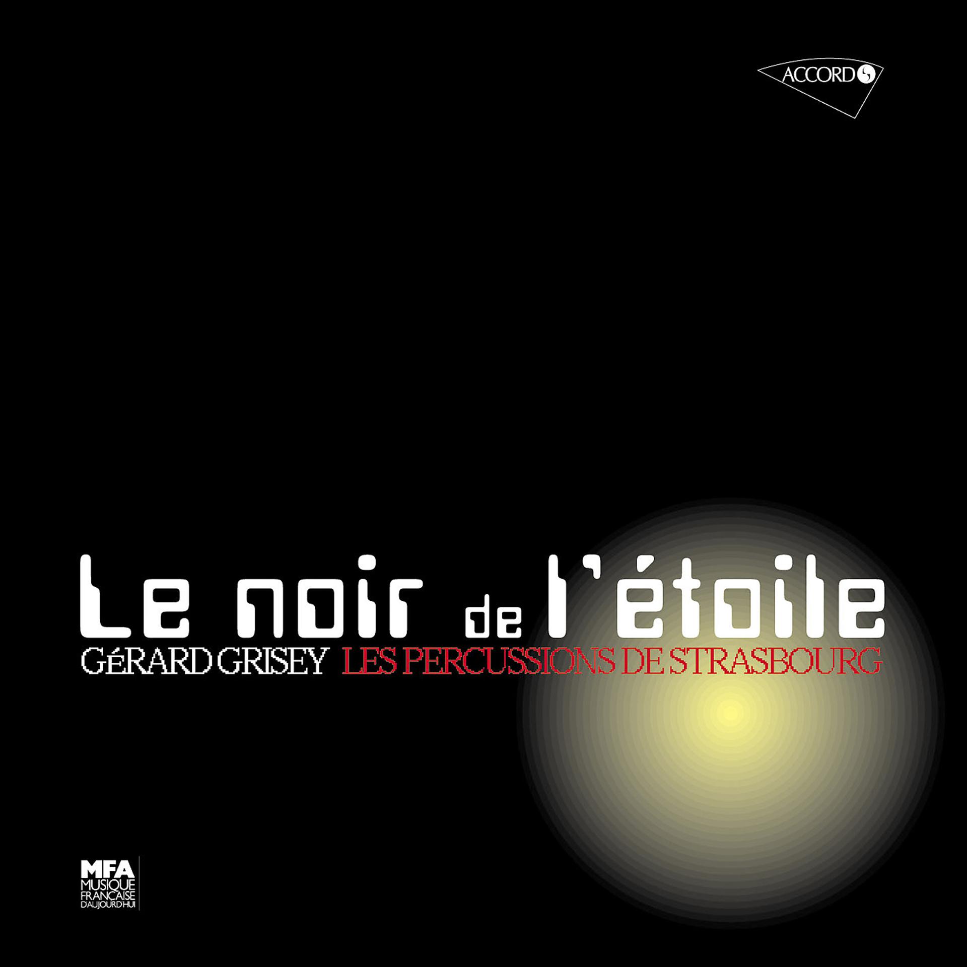 Постер альбома Gérard Grisey: Le noir de l'étoile