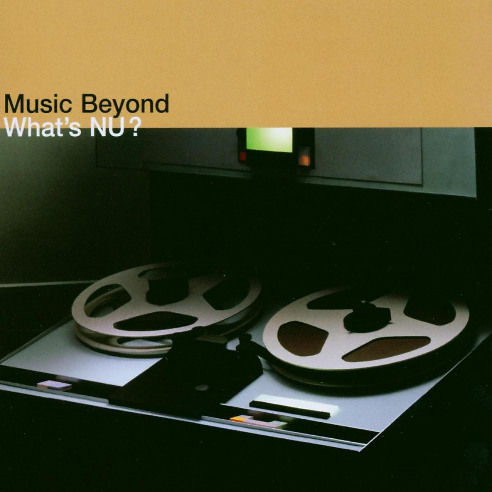 Постер альбома Music Beyond - What's Nu?