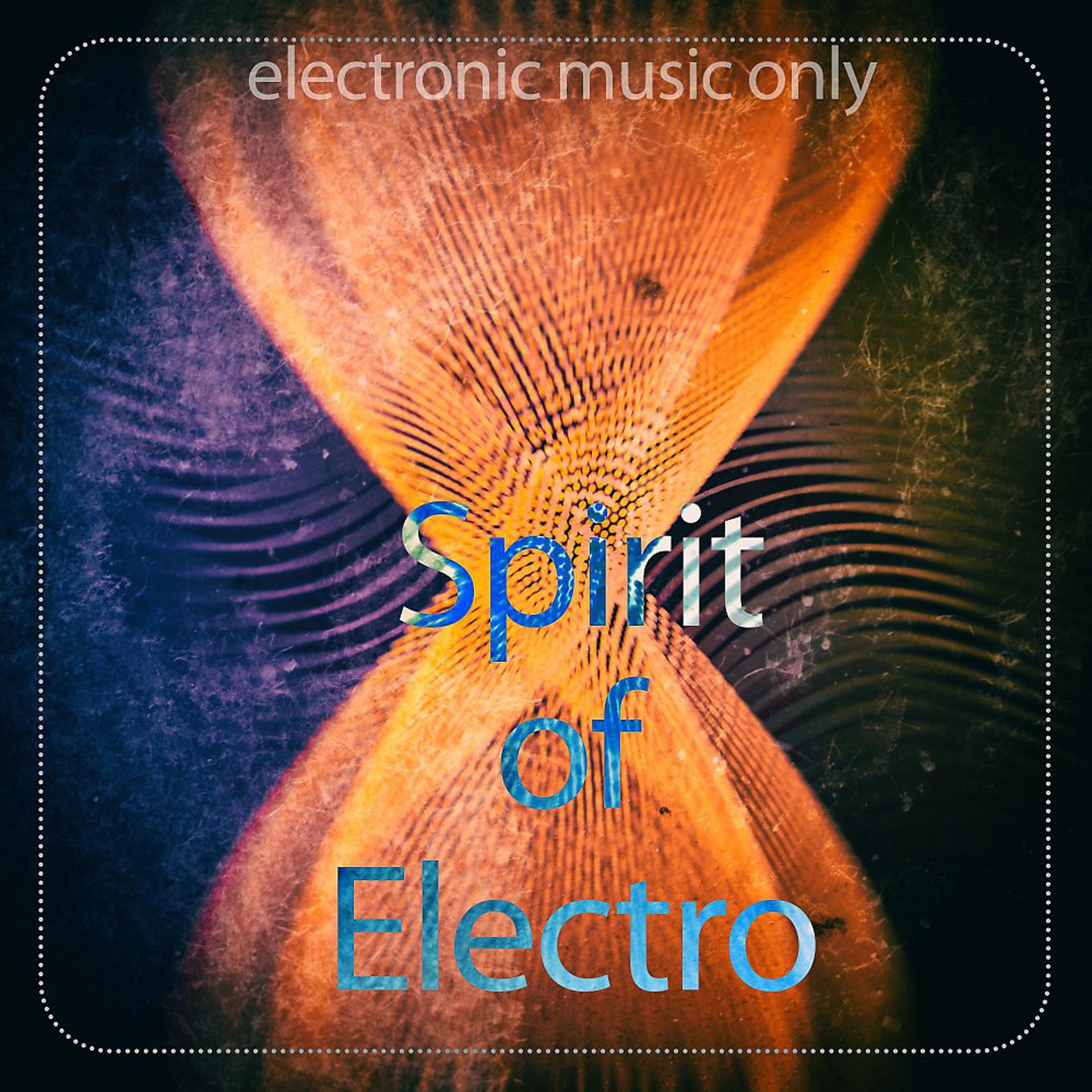 Постер альбома Spirit of Electro