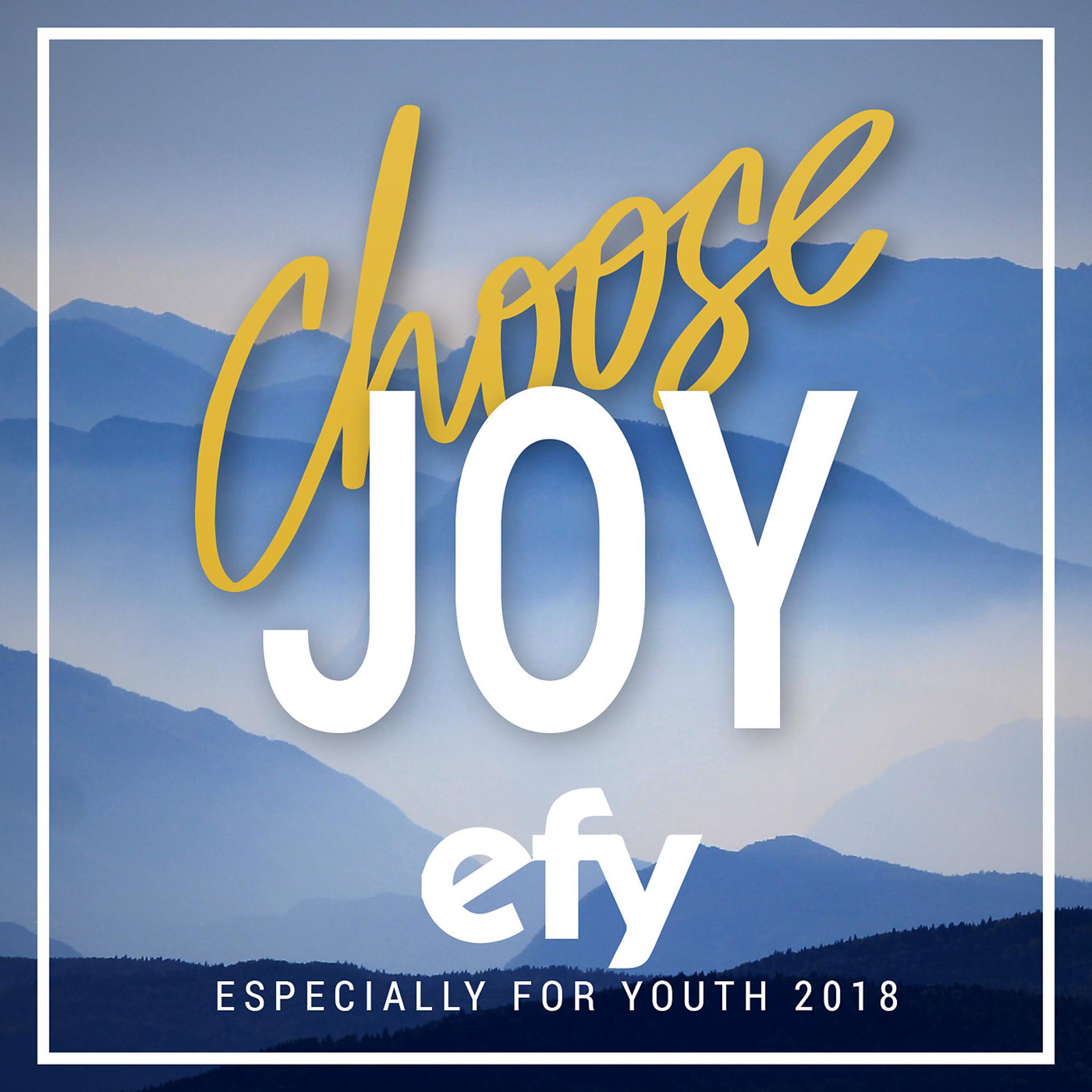 Постер альбома Choose Joy - Especially for Youth 2018