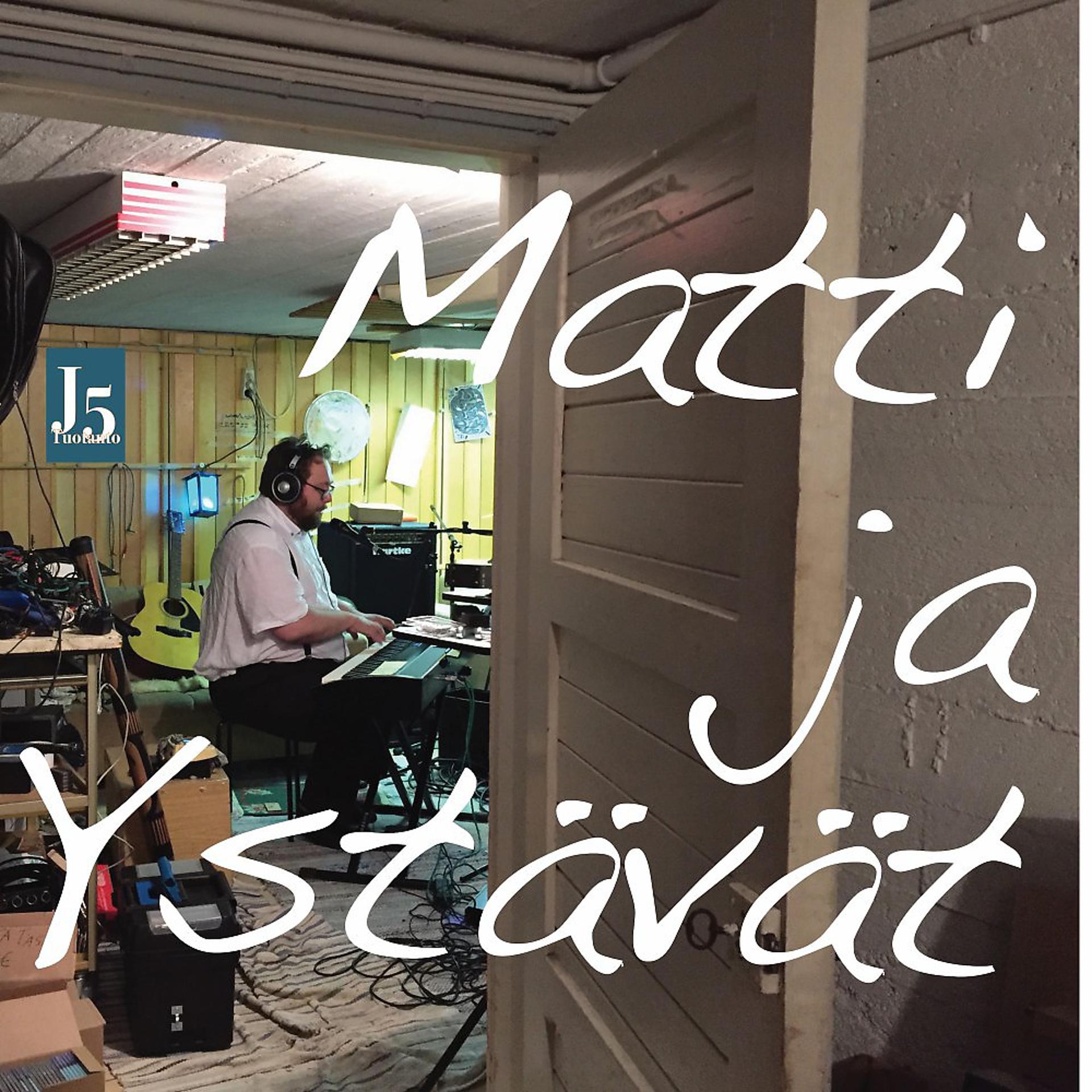 Постер альбома Matti ja Ystävät