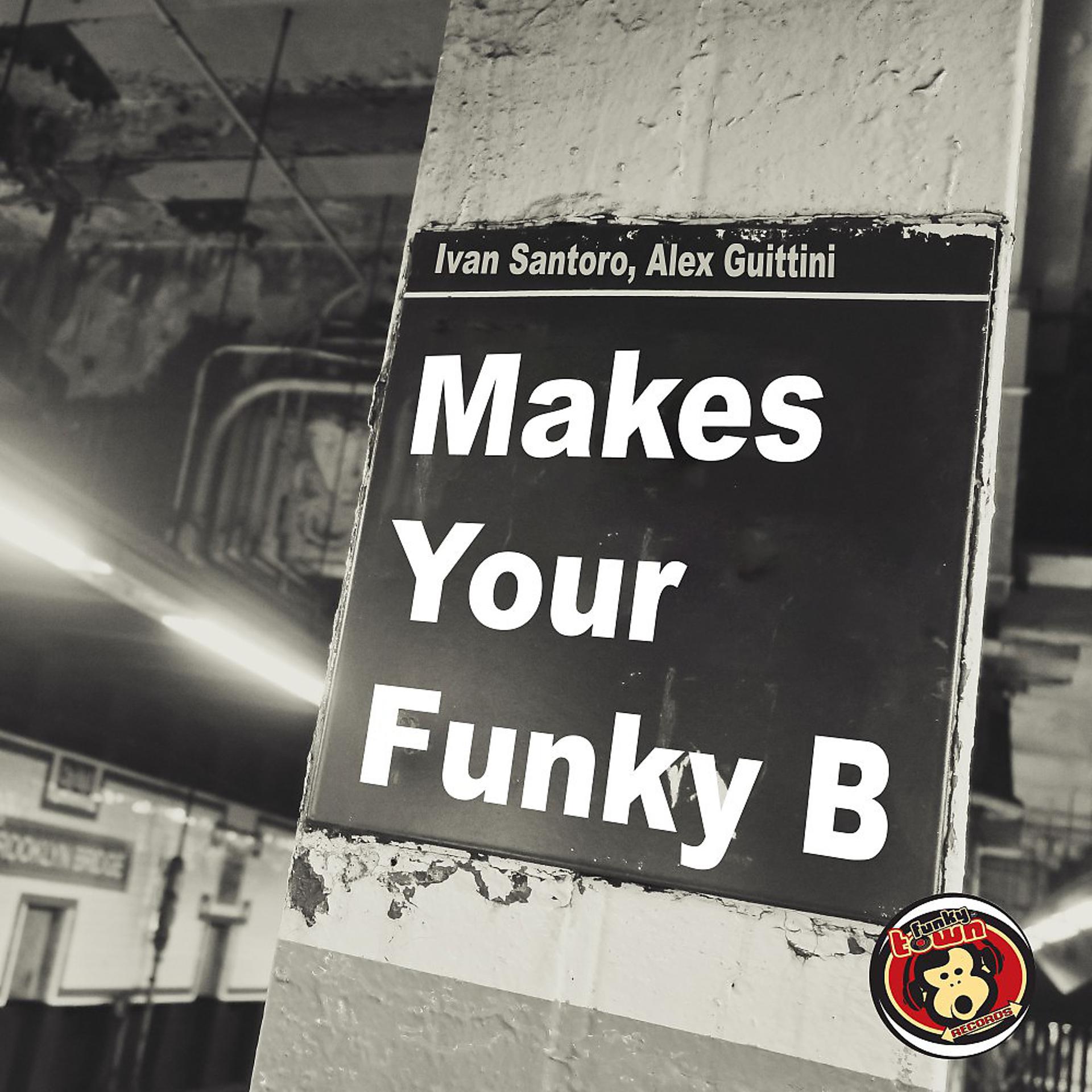 Постер альбома Makes Your Funky B