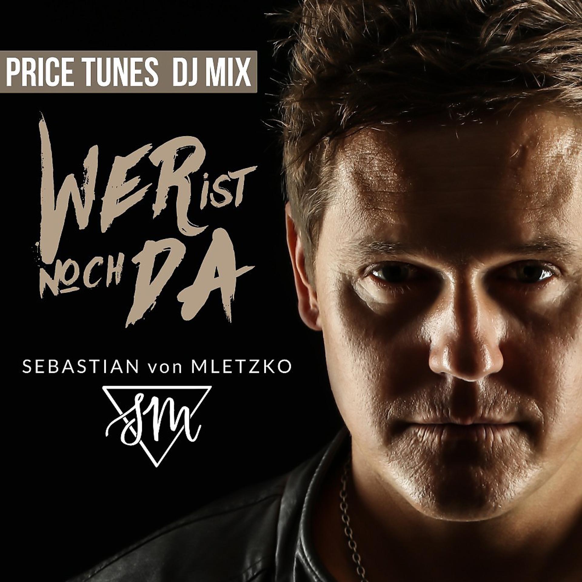 Постер альбома Wer ist noch da (Price Tunes DJ Mix)