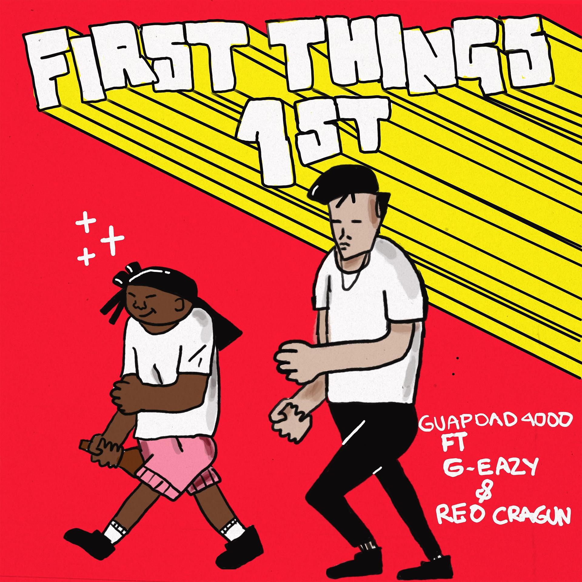 Постер альбома First Things First (feat. G-Eazy and Reo Cragun)