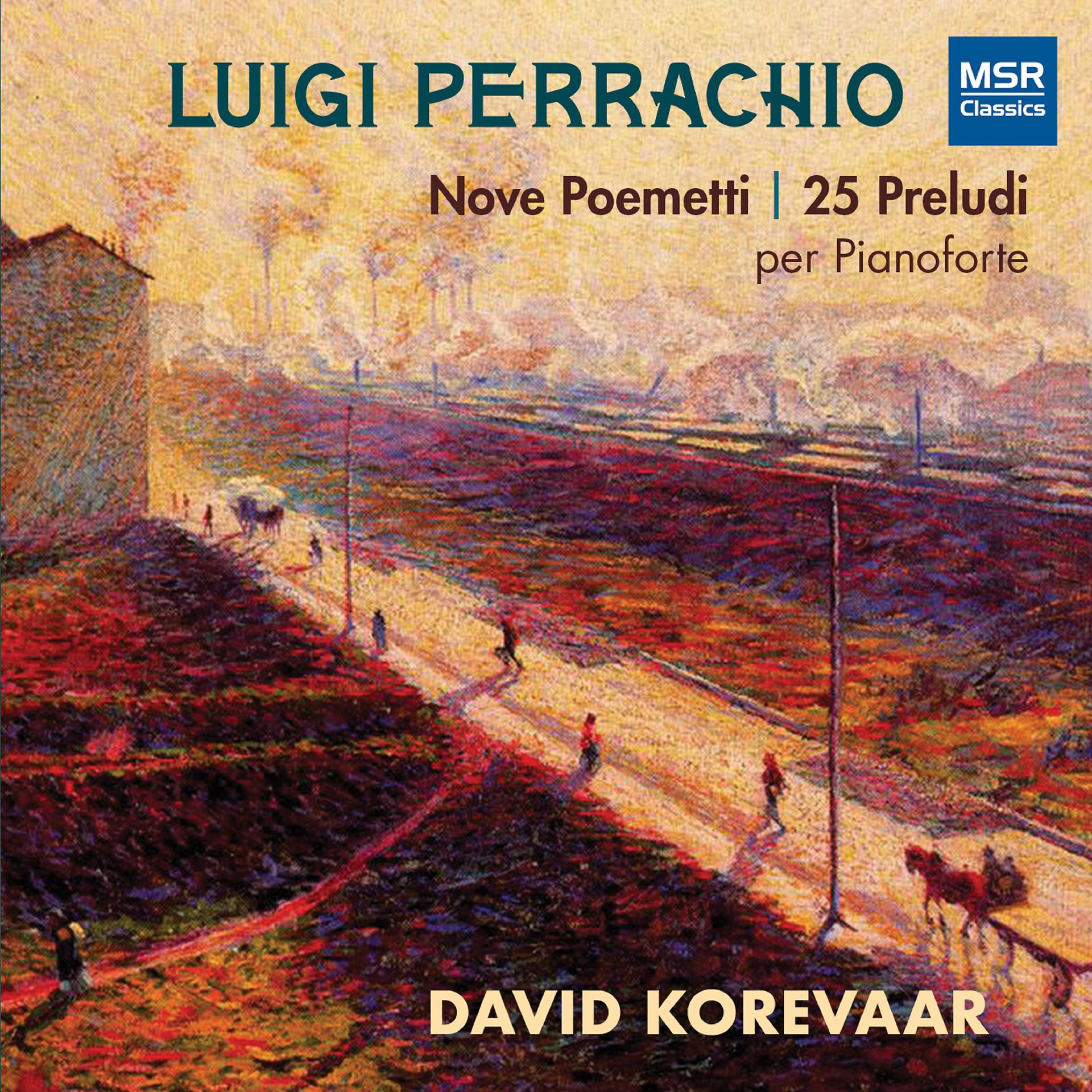 Постер альбома Luigi Perrachio: Nove Poemetti; 25 Preludes for Piano