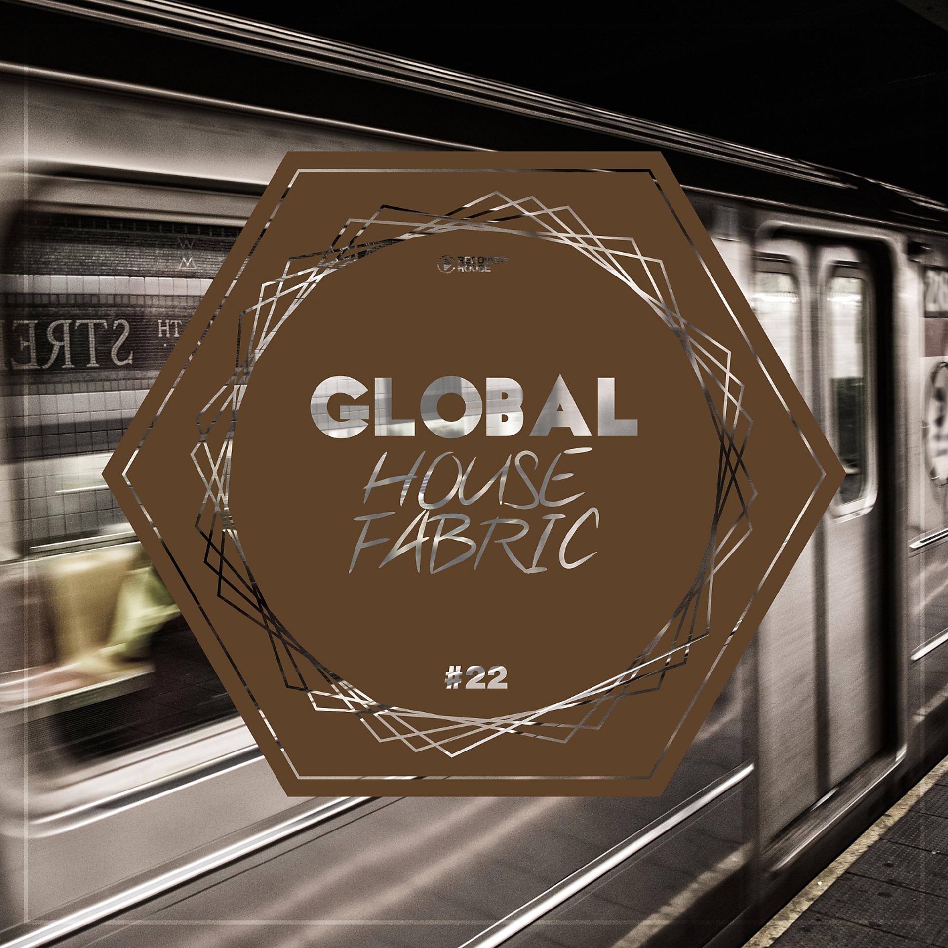 Постер альбома Global House Fabric, Pt. 22