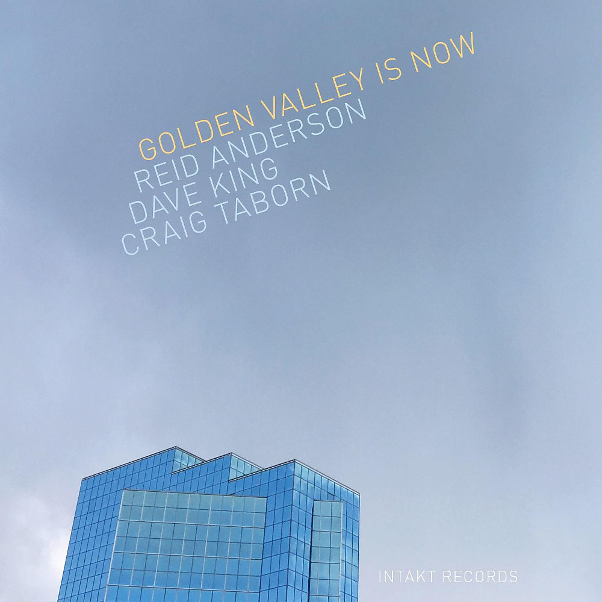 Постер альбома Golden Valley Is Now