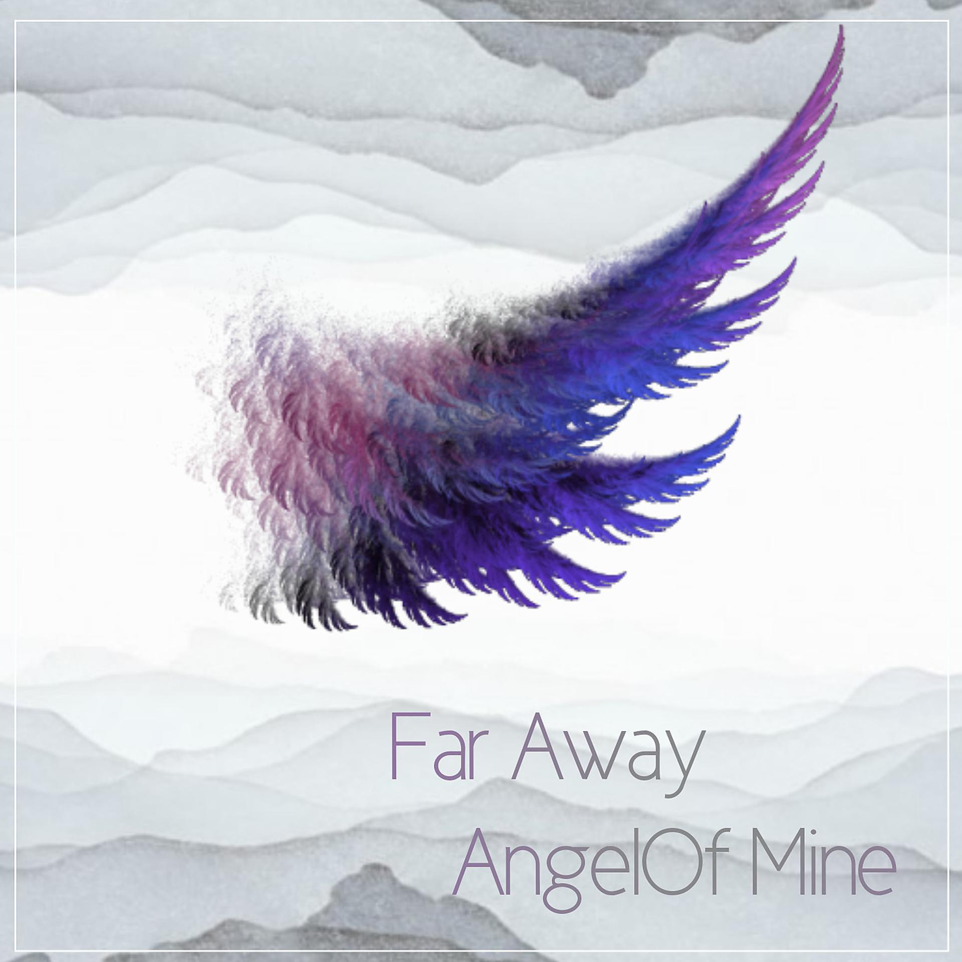Постер альбома Far Away Angel of Mine
